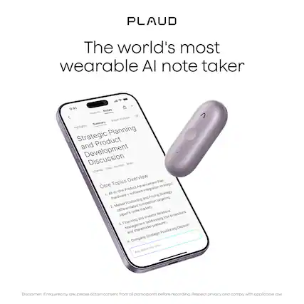 PLAUD
The world's most wearable AI note taker
9:41
Notes
Sources
Intent Analysis
Summary
Highlights
Strategic Planning and Product Development Discussion
Charles Todd Norman Brian
Core Topics Overview
1. AI-in-One software Strategy (hardware and Pricing targeting)
2. Market Positioning (differentiated market), niche Relations
3. Financing pressure), Management shareholder Positioning Decision
4. Company
Ask about this note
Disclaimer: If required by law, please obtain consent from all participants before recording. Respect privacy and comply with applicable law.