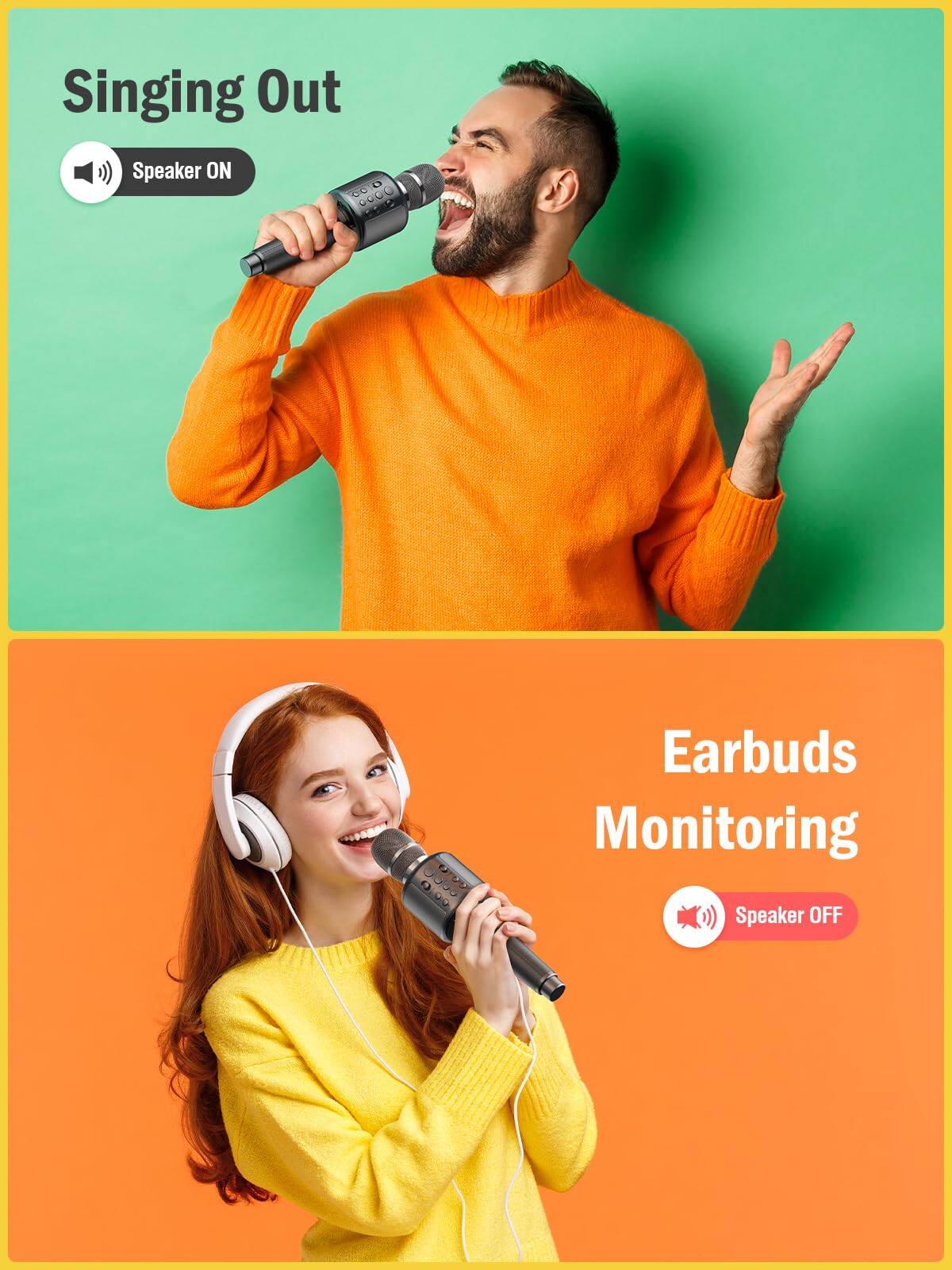 Singing Out  
Speaker ON  

Earbuds Monitoring  
Speaker OFF