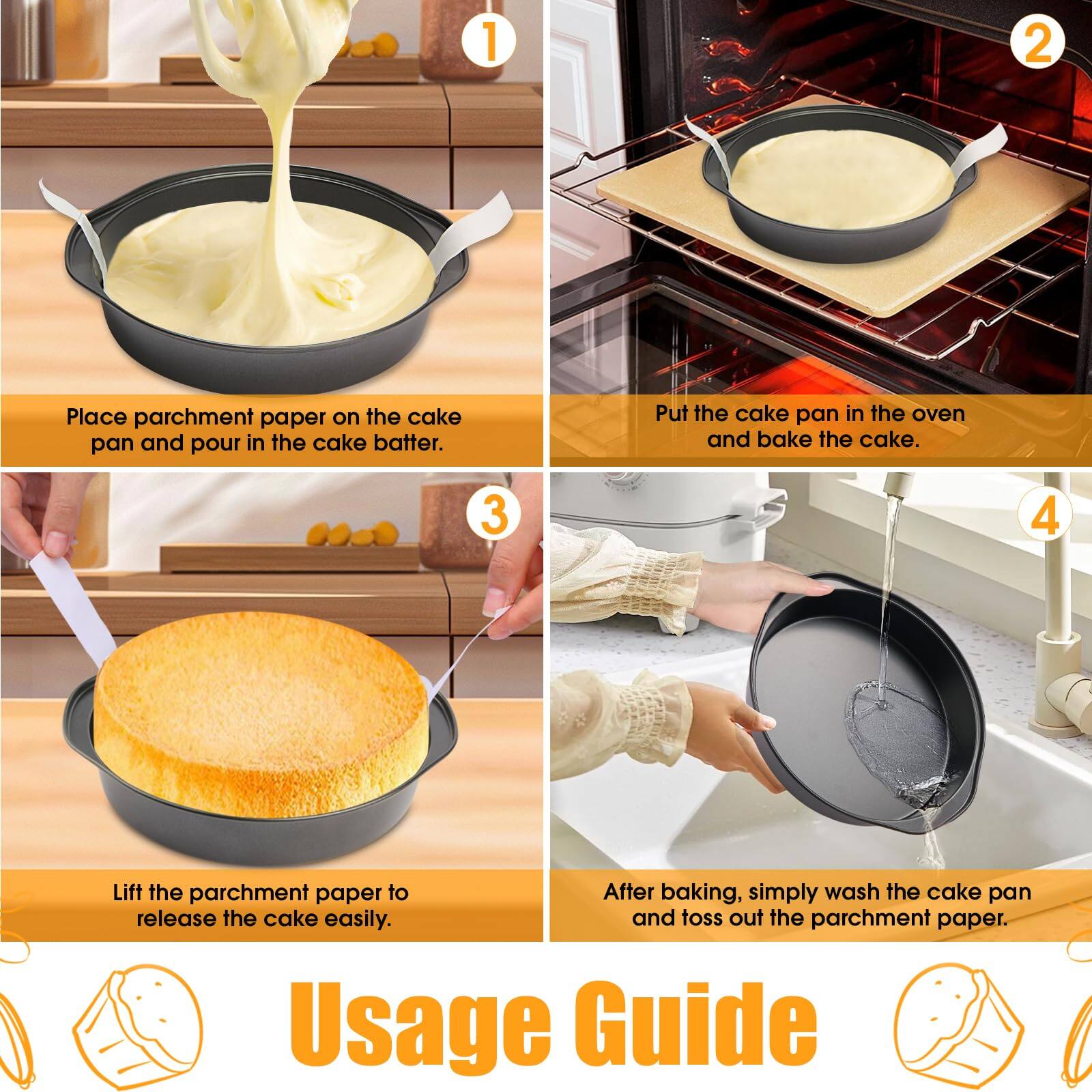 1. Place parchment paper on the cake pan and pour in the cake batter.

2. Put the cake pan in the oven and bake the cake.

3. Lift the parchment paper to release the cake easily.

4. After baking, simply wash the cake pan and toss out the parchment paper.

Usage Guide