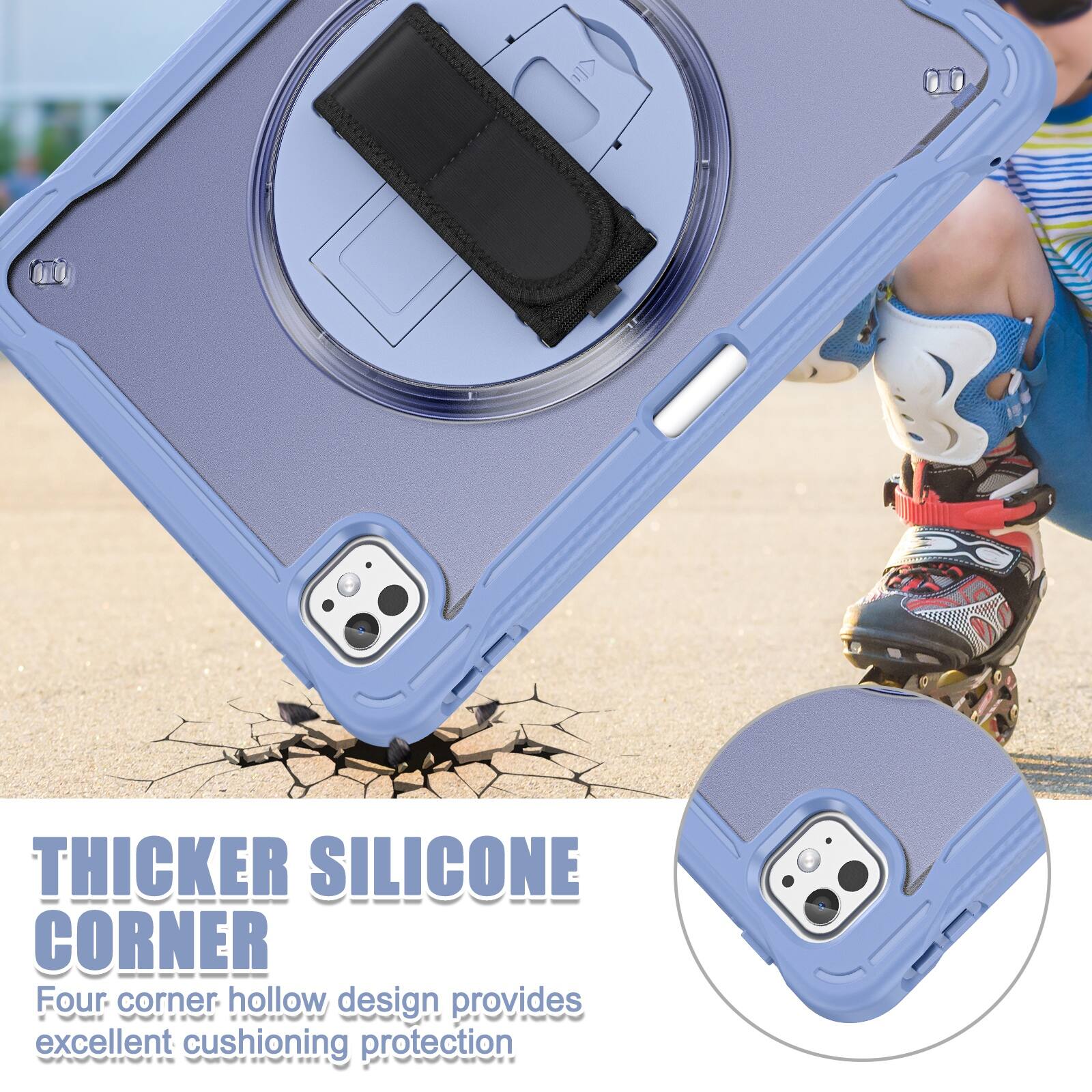 THICKER SILICONE CORNER  
Four corner hollow design provides excellent cushioning protection