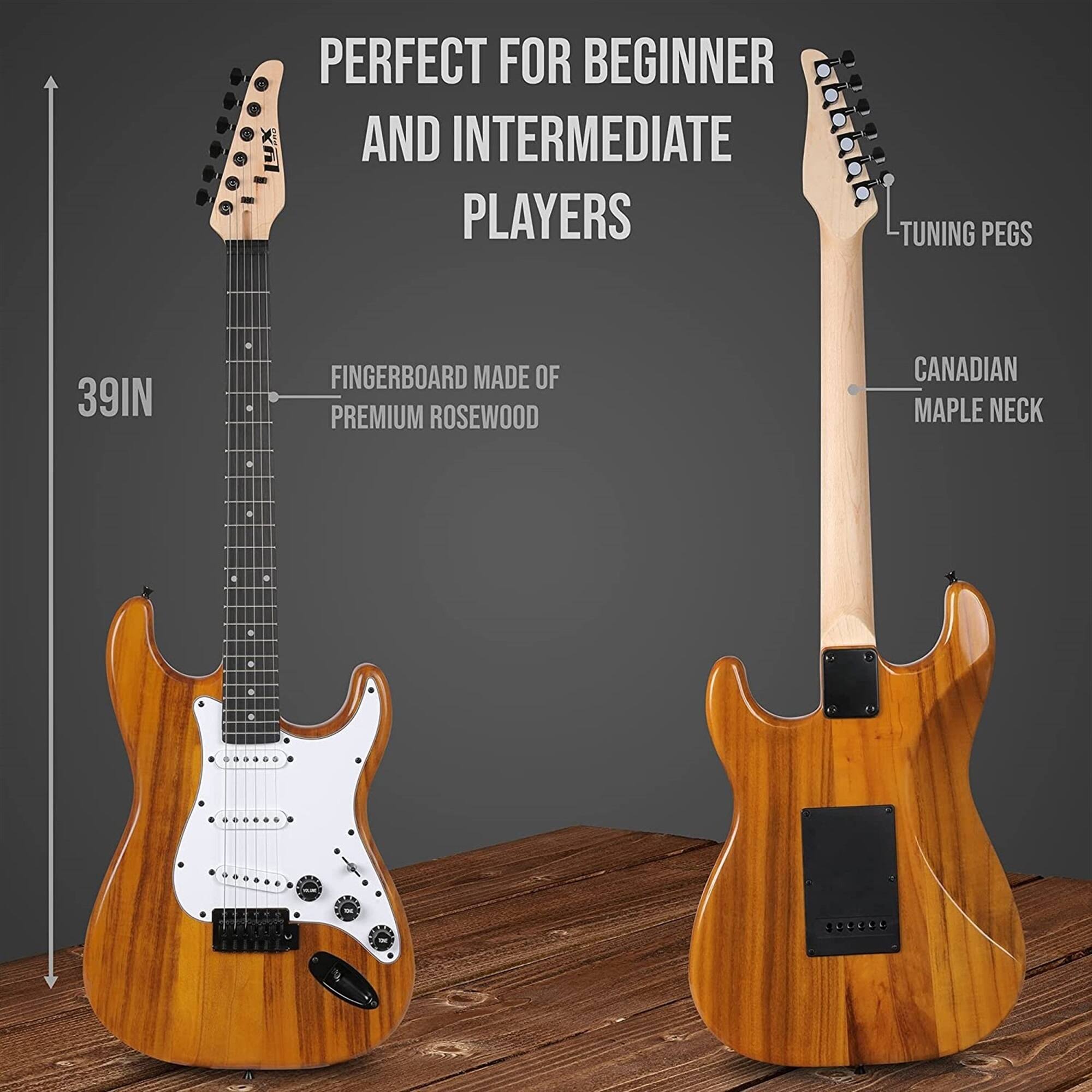 PERFECT FOR BEGINNER AND INTERMEDIATE PLAYERS

TUNING PEGS

39IN

FINGERBOARD MADE OF PREMIUM ROSEWOOD

CANADIAN MAPLE NECK
