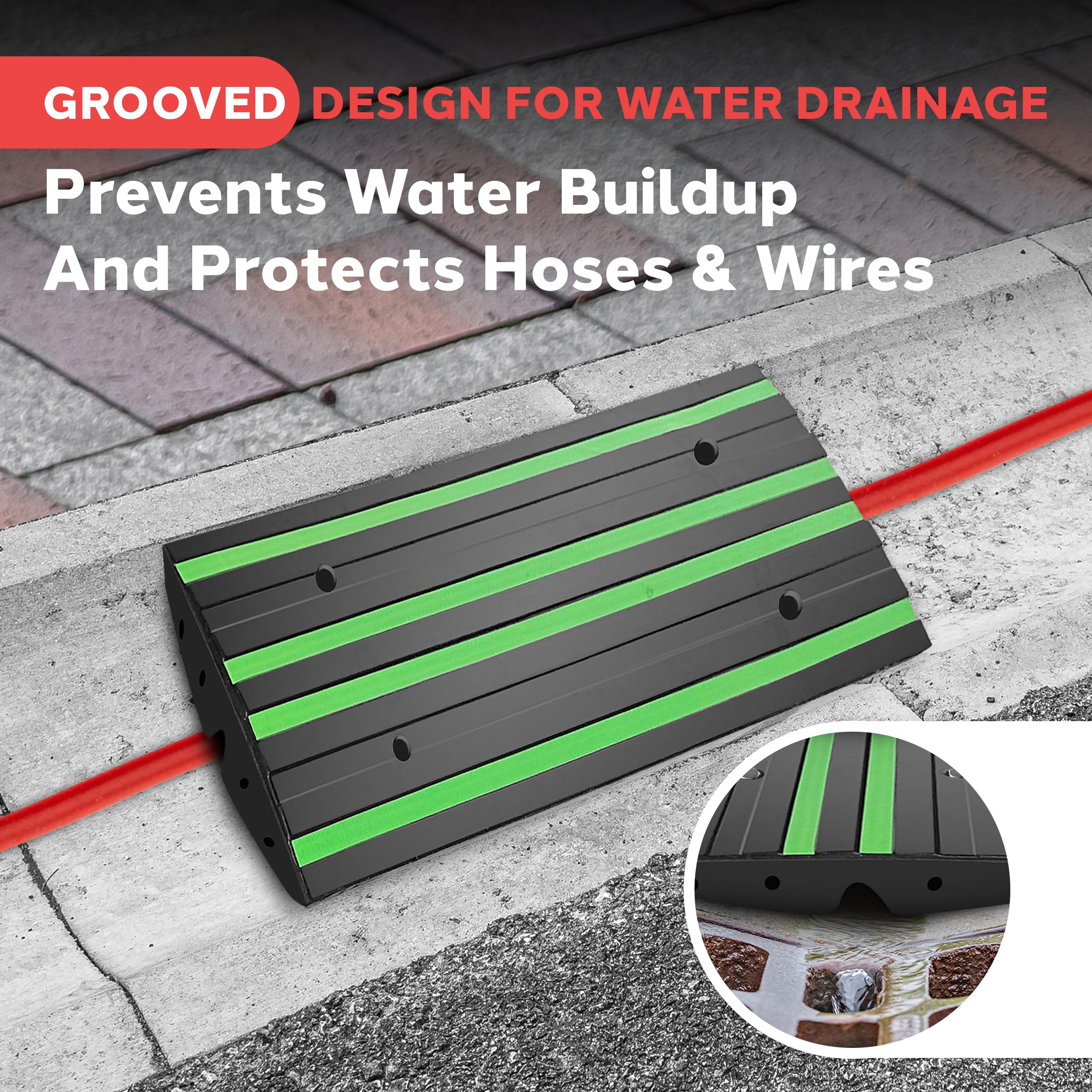 GROOVED DESIGN FOR WATER DRAINAGE  
Prevents Water Buildup And Protects Hoses & Wires