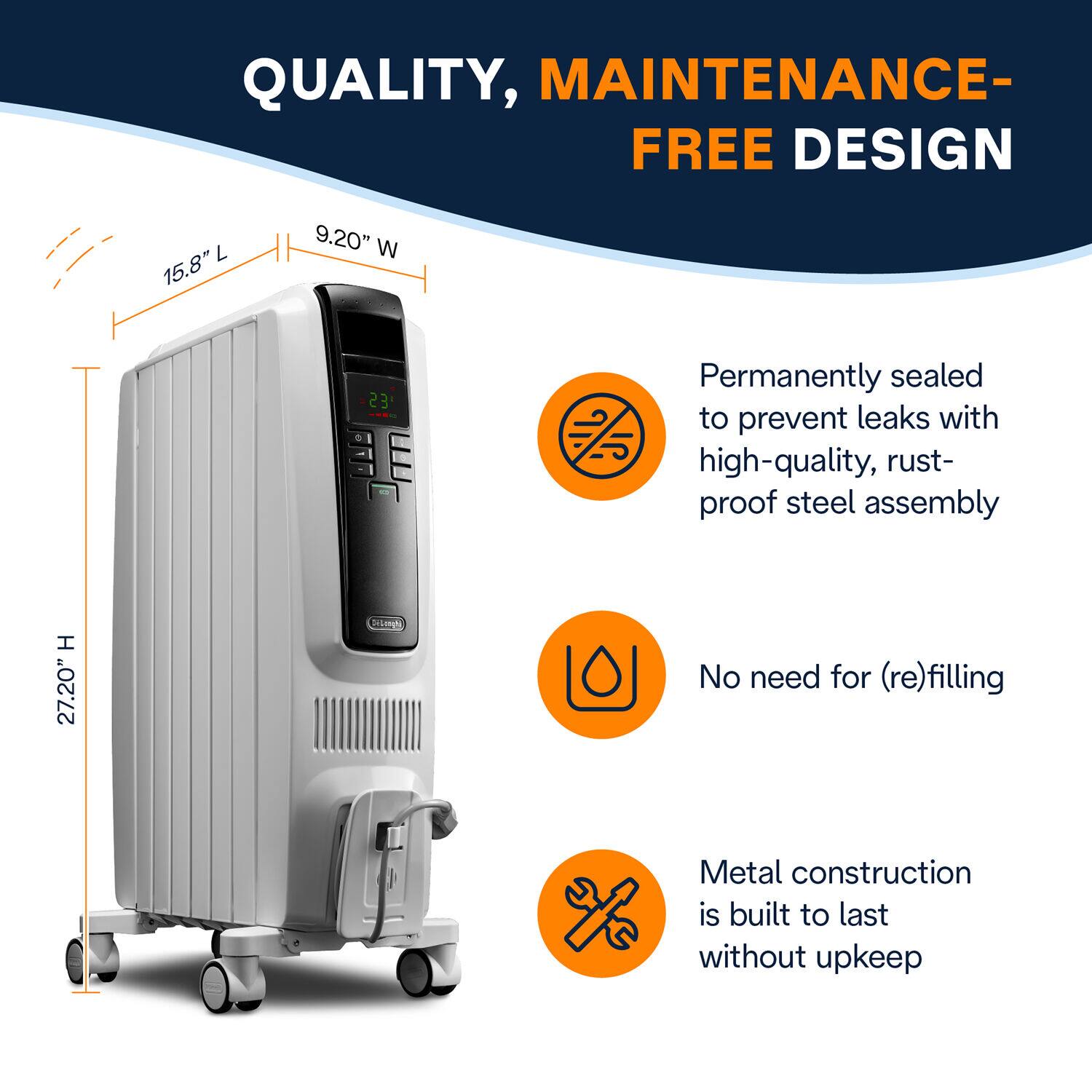 Quality, Maintenance-Free Design:

1. Permanently sealed to prevent leaks with high-quality, rust-proof steel assembly.
2. No need for (re)filling.
3. Metal construction is built to last without upkeep.