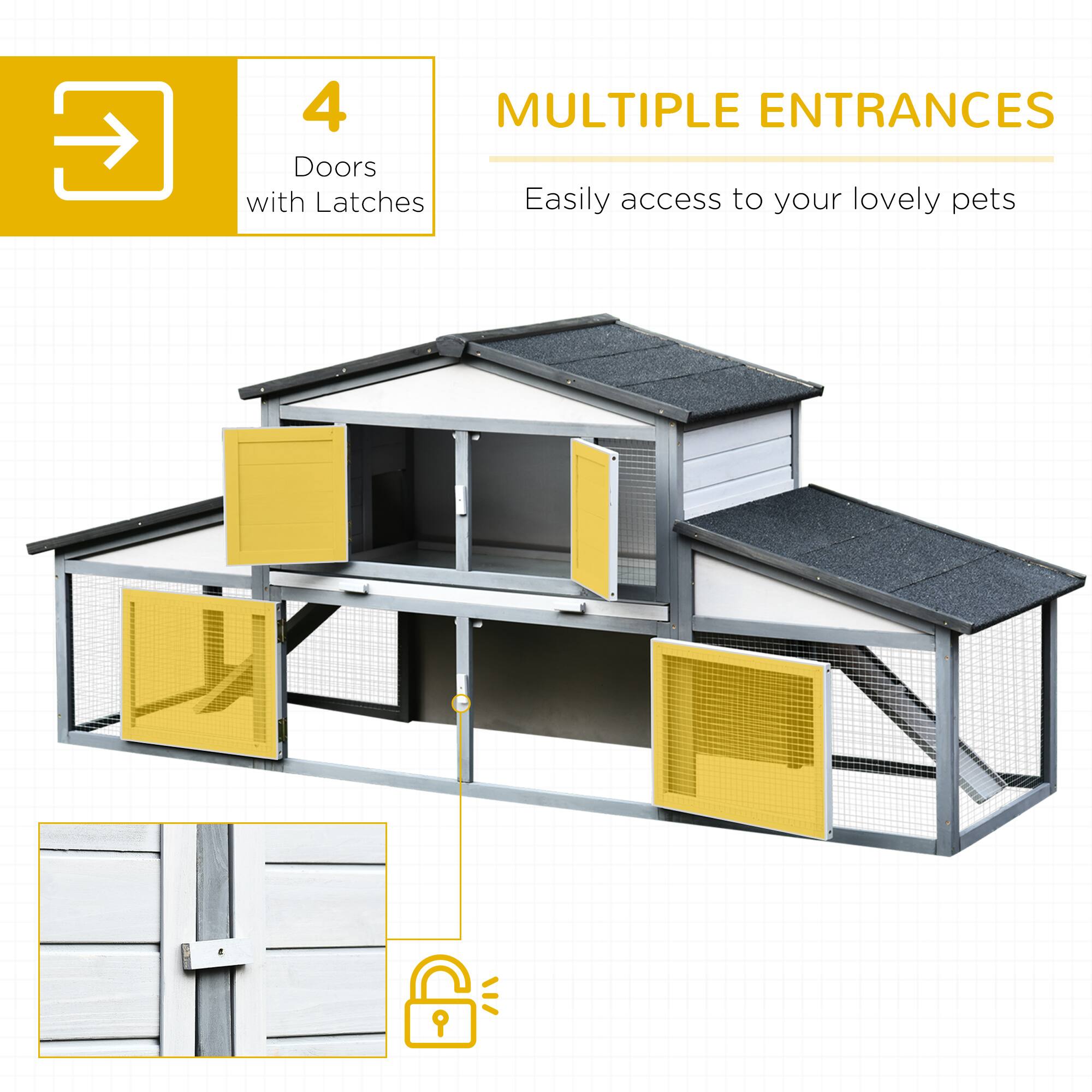 4 Doors with Latches

MULTIPLE ENTRANCES

Easily access to your lovely pets