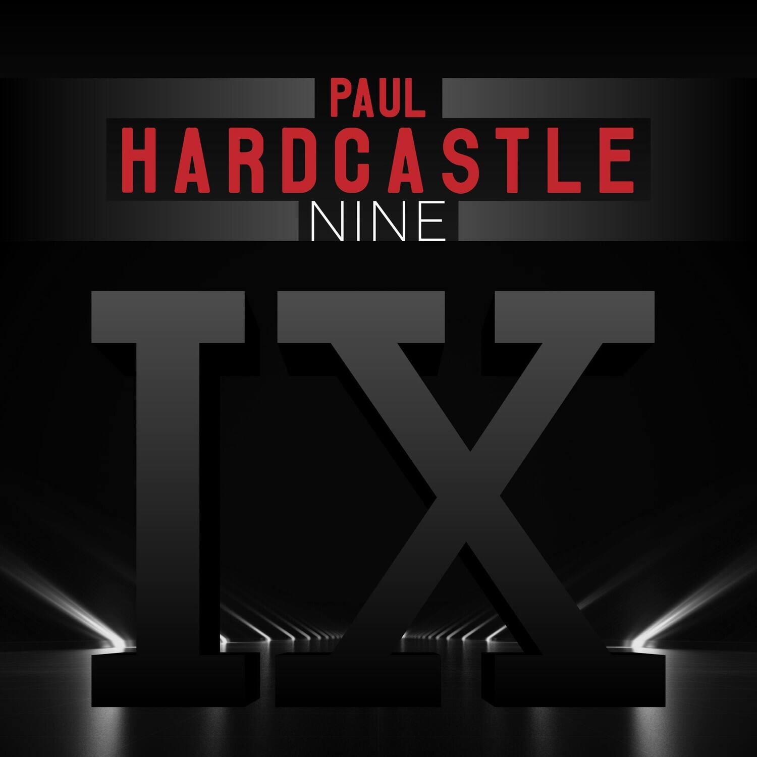 PAUL HARDCASTLE  
NINE  
IX