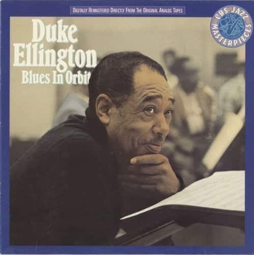 Duke Ellington  
Blues In Orbit  

Digitally Remastered Directly From The Original Analog Tapes  

CBS Jazz  
Masterpieces