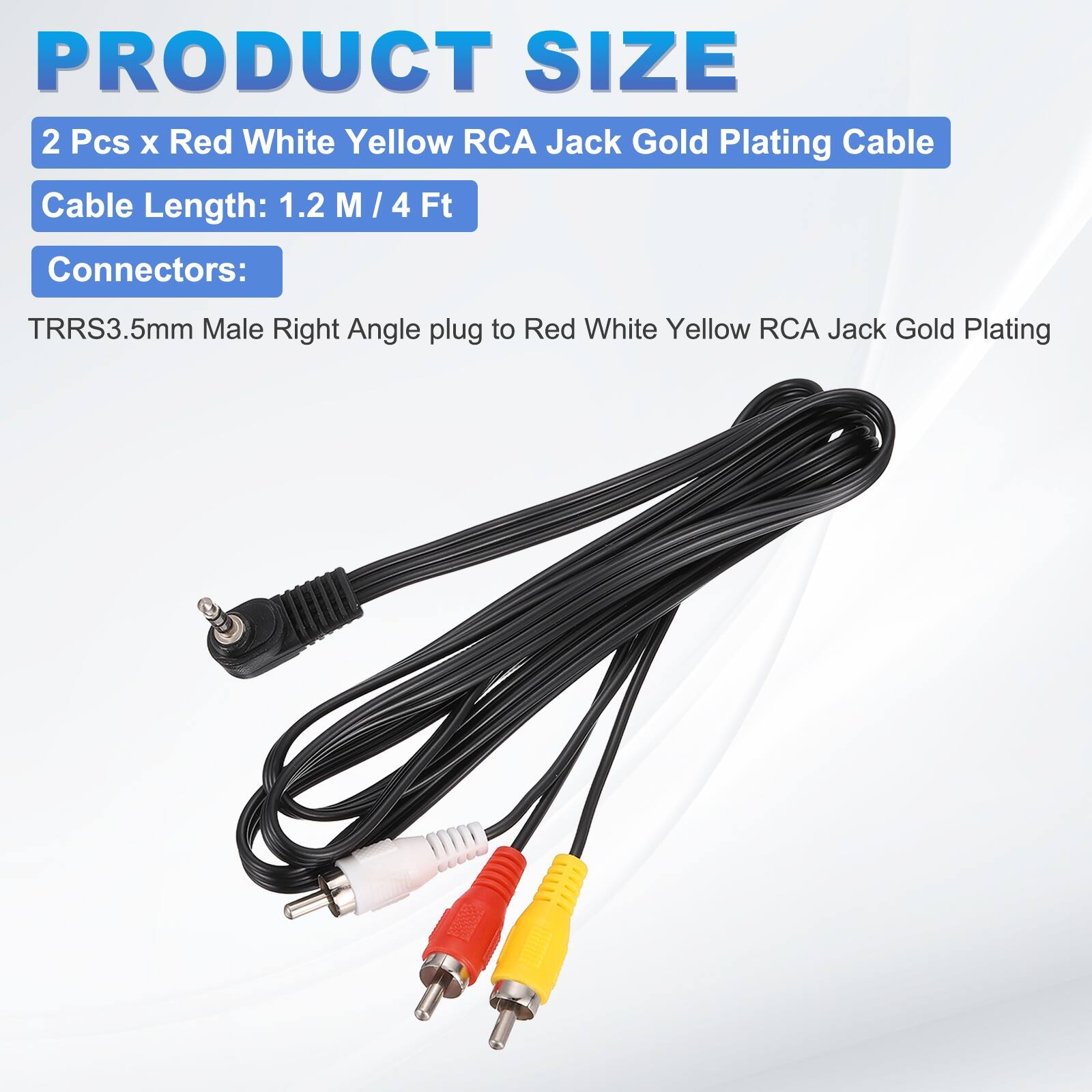 PRODUCT SIZE

2 Pcs x Red White Yellow RCA Jack Gold Plating Cable

Cable Length: 1.2 M / 4 Ft

Connectors:

TRRS 3.5mm Male Right Angle plug to Red White Yellow RCA Jack Gold Plating