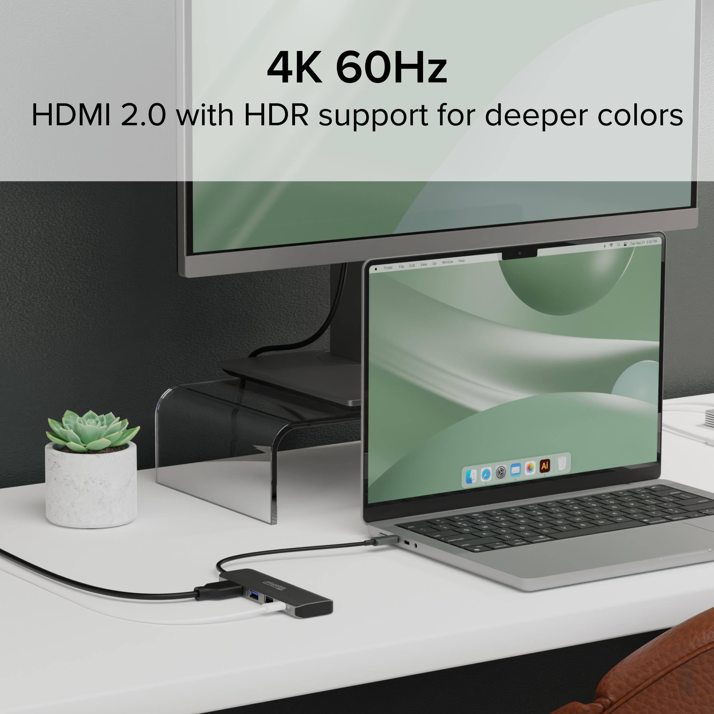 4K 60Hz HDMI 2.0 with HDR support for deeper colors
