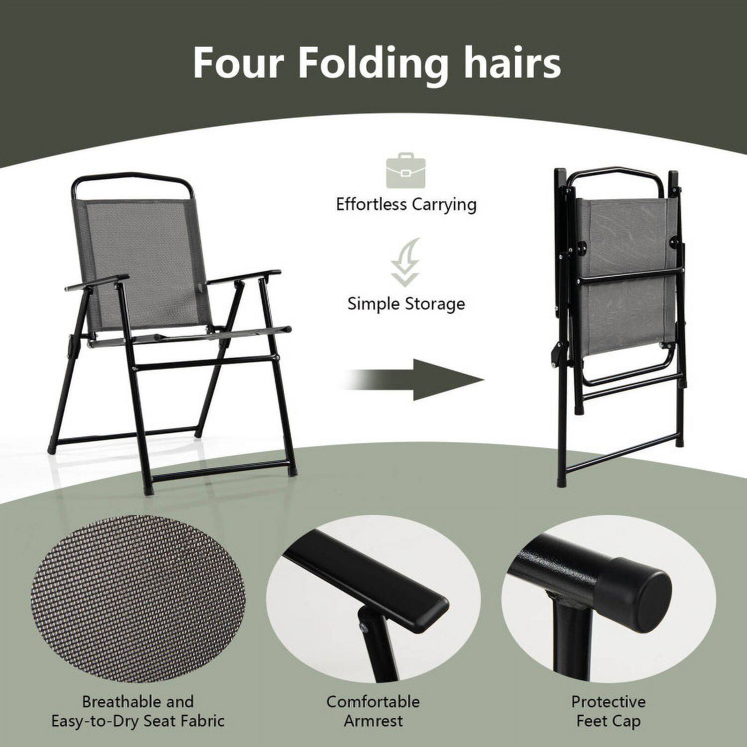 Four Folding Chairs

Effortless Carrying  
Simple Storage

Breathable and Easy-to-Dry Seat Fabric  
Comfortable Armrest  
Protective Feet Cap