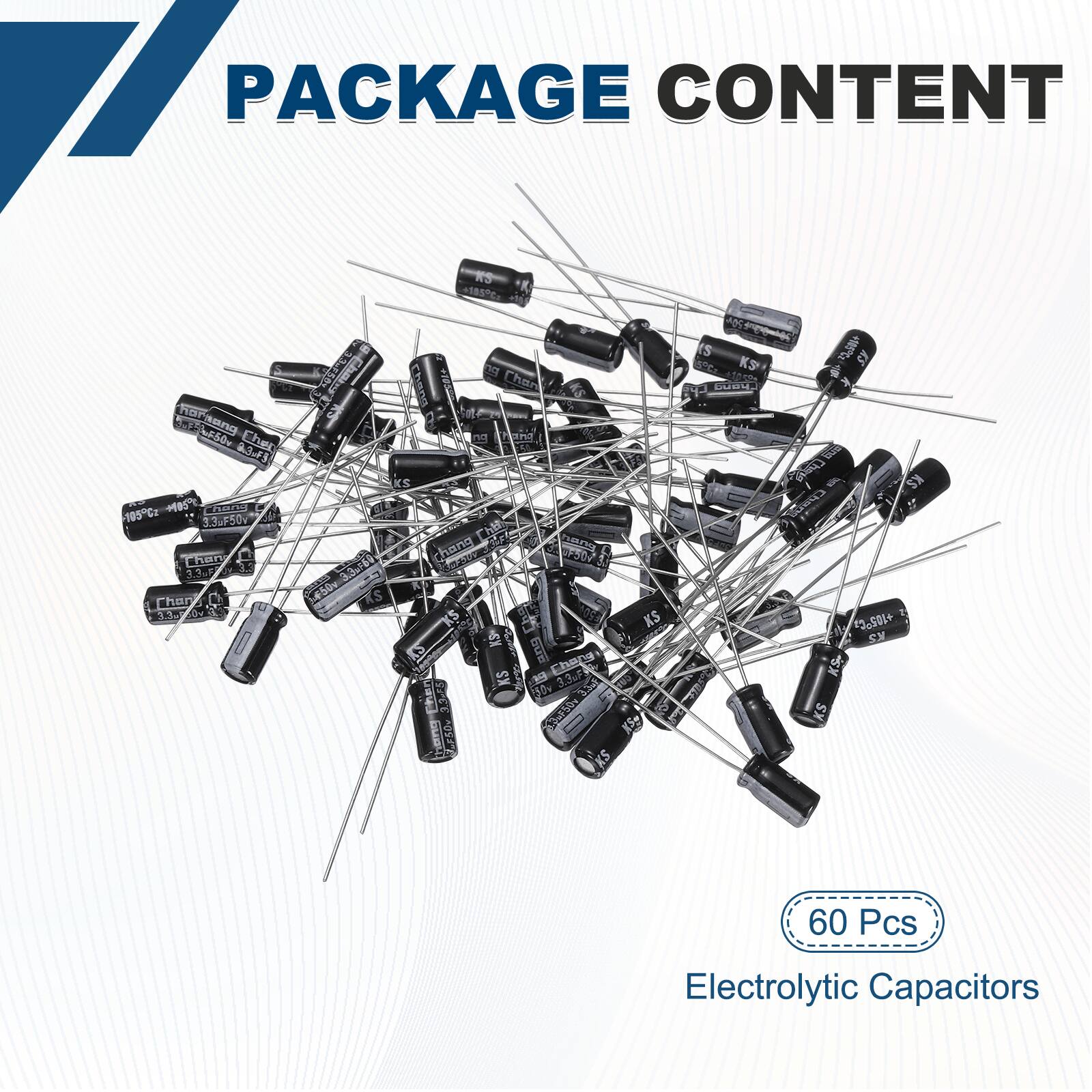 PACKAGE CONTENT

RS 5P 350 Cher 0.s   105C 3.3,F50V TIA 2. ho 5 LSFEL  K Chang Chan DUSER on ana ks h SF thang hang ASOV .3ur69 ebi 27 $ 1 KS ue  KS  3.3uF Vm PhEn  50V STRE X5g E Cane 7.550g 5 KS  - KS  1 13.501 SX & KS 60 Pcs Electrolytic Capacitors