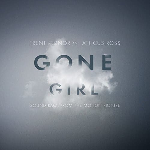 Trent Reznor and Atticus Ross  
Gone Girl  
Soundtrack from the Motion Picture