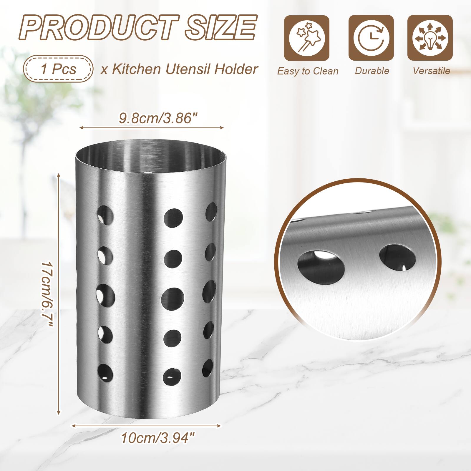 PRODUCT SIZE
1 Pcs
x Kitchen Utensil Holder
Easy to Clean
Durable
Versatile
9.8cm/3.86"
17cm/6.7"
10cm/3.94"