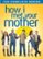 Front. How I Met Your Mother: The Complete Series.