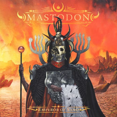MASTODON  
EMPEROR OF SAND