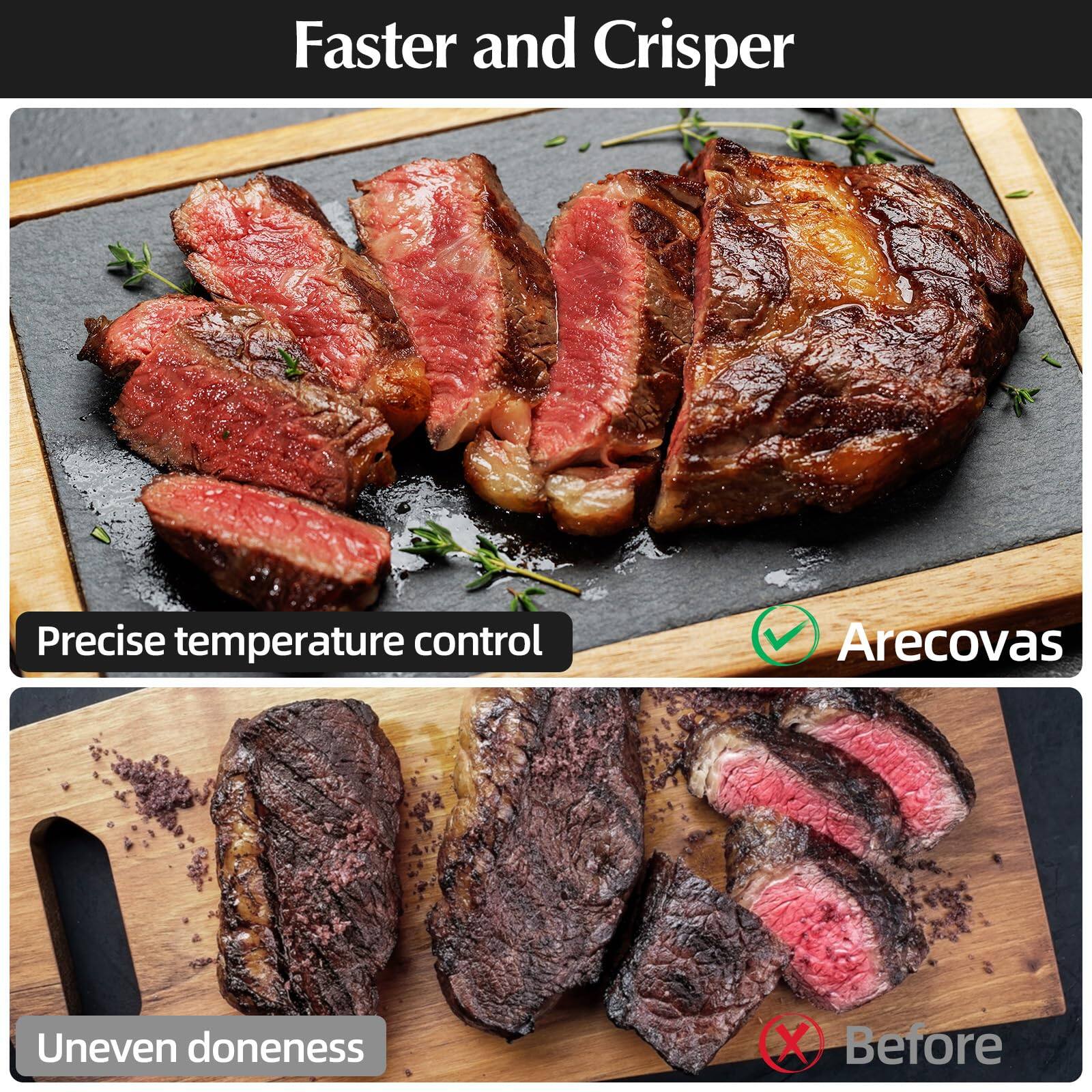 Faster and Crisper

Precise temperature control

Arecovas

Uneven doneness

Before