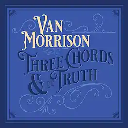 Van Morrison - Three Chords And The Truth - VINYL LP