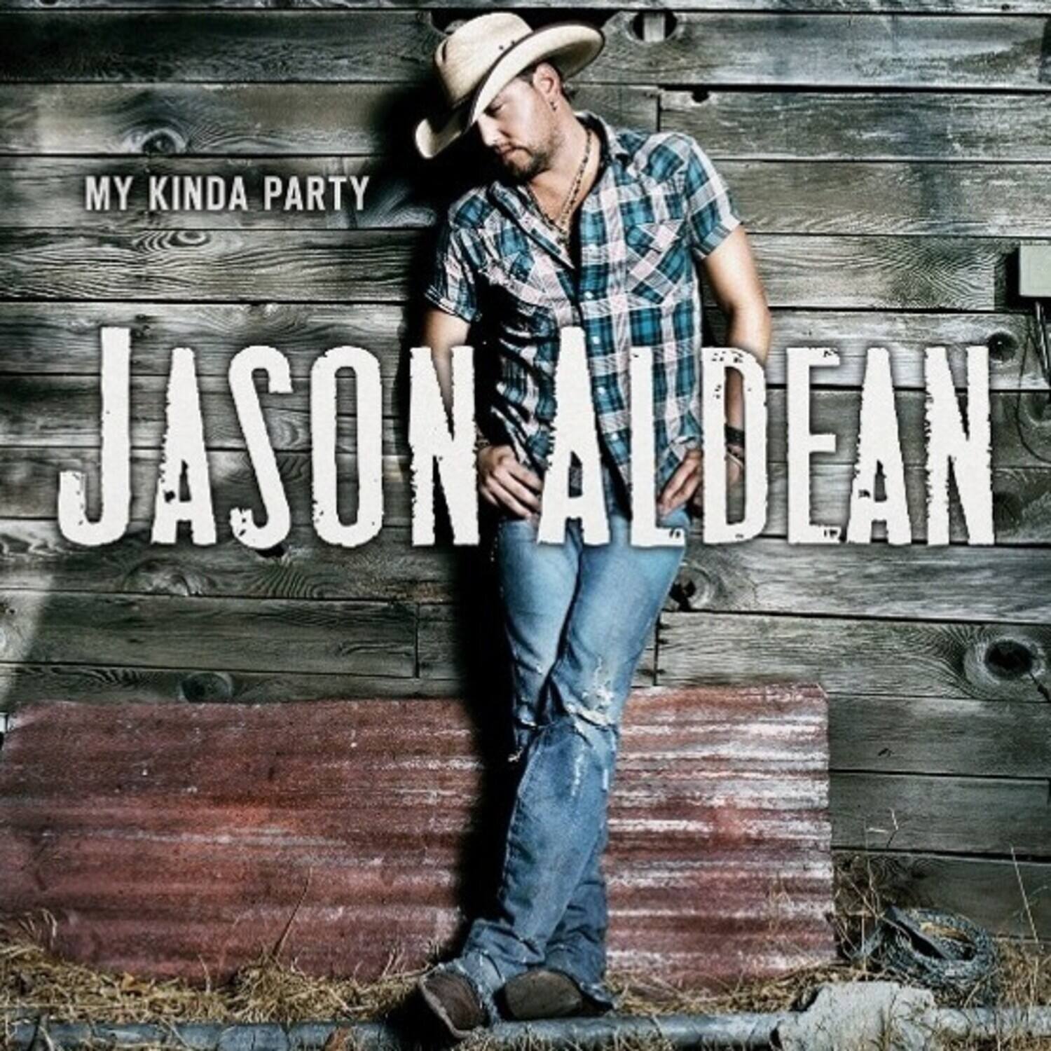 MY KINDA PARTY  
JASON ALDEAN
