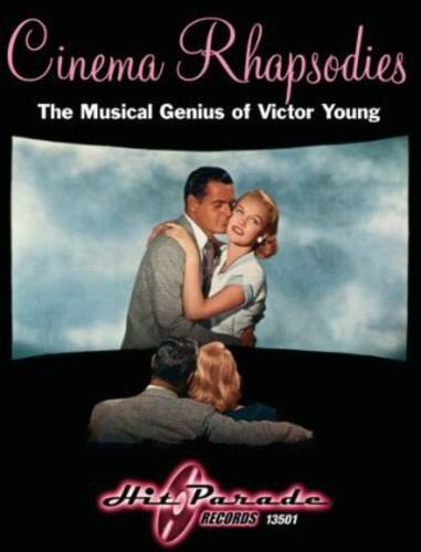 Cinema Rhapsodies  
The Musical Genius of Victor Young  

Hit Parade Records 13501