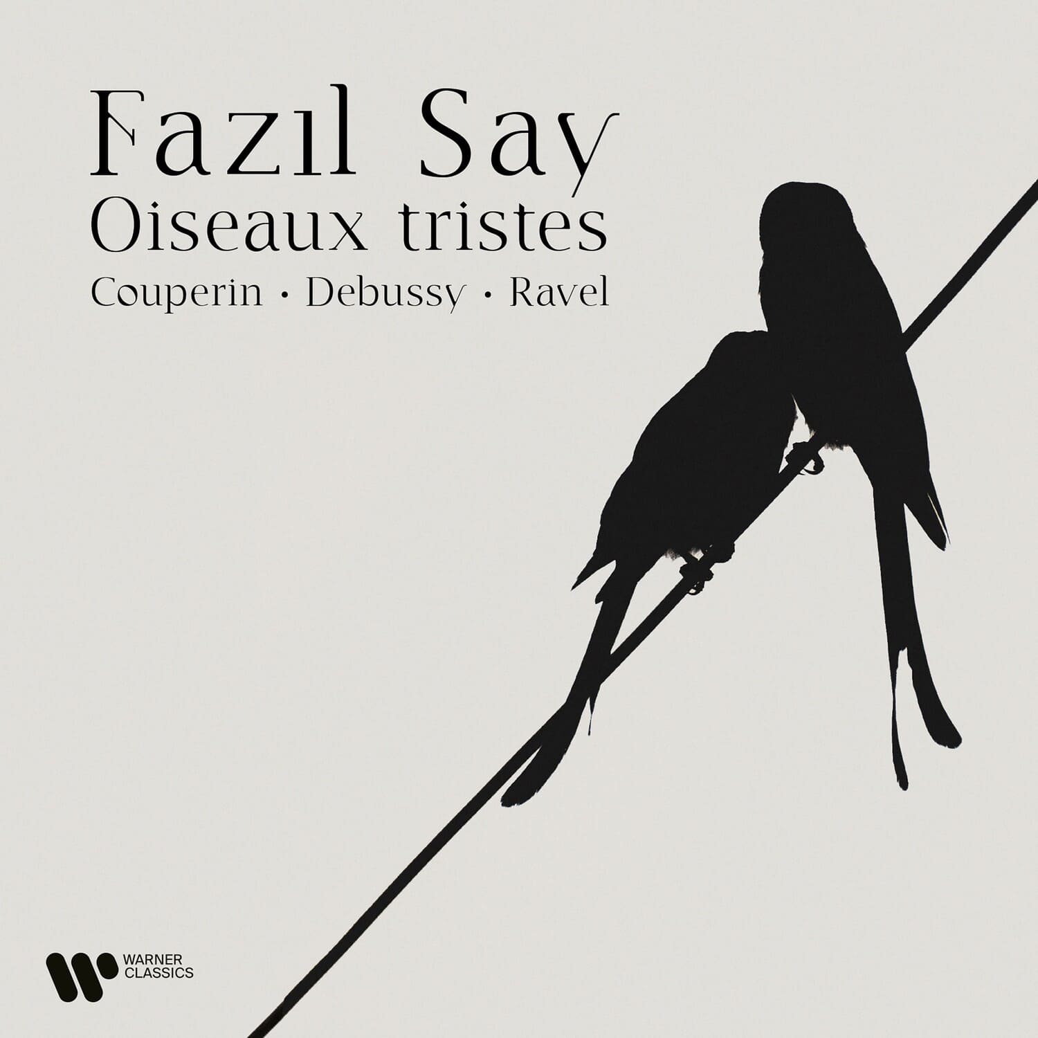 Fazil Say - Oiseaux Tristes  - COMPACT DISCS