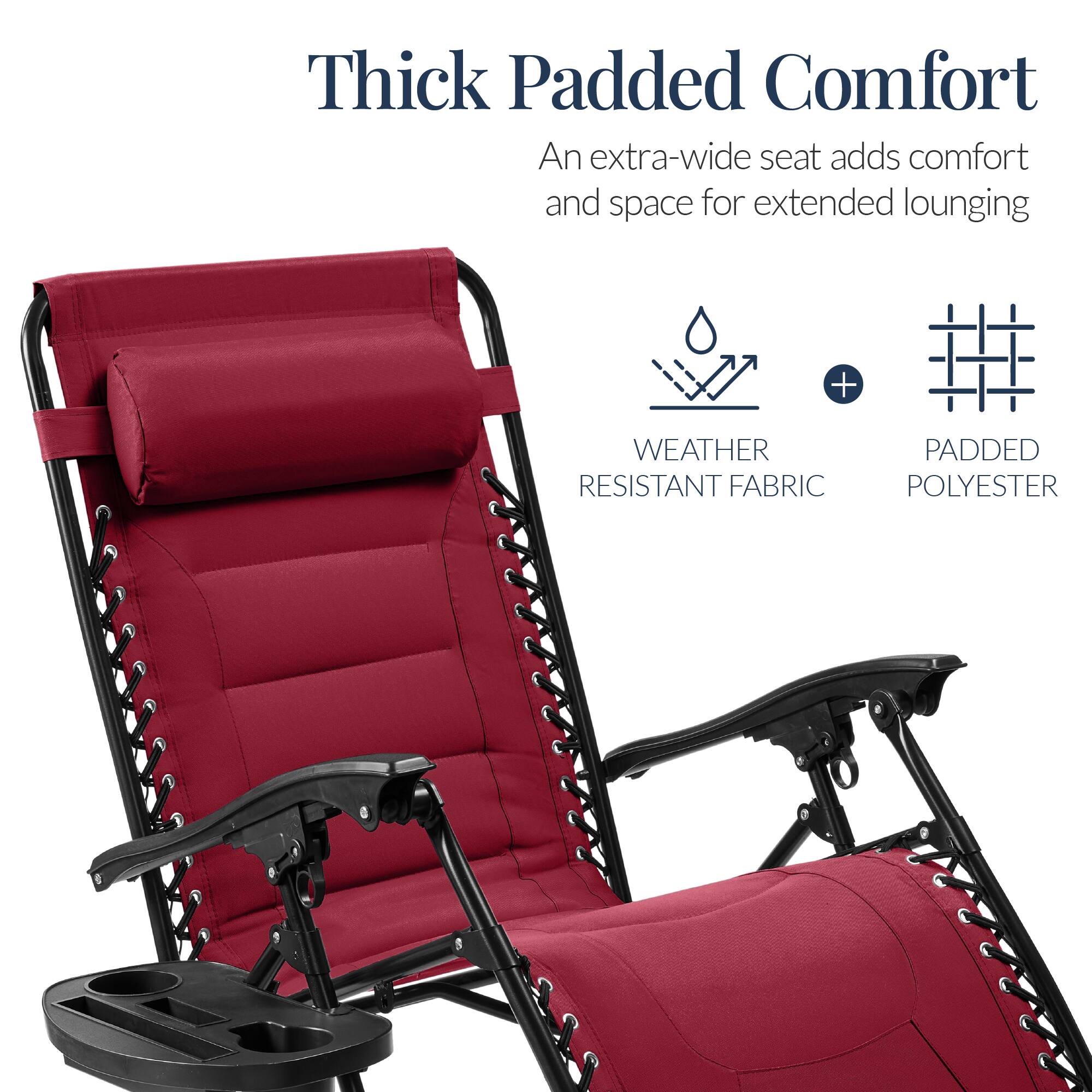 Thick Padded Comfort  
An extra-wide seat adds comfort and space for extended lounging  

WEATHER RESISTANT FABRIC + PADDED POLYESTER