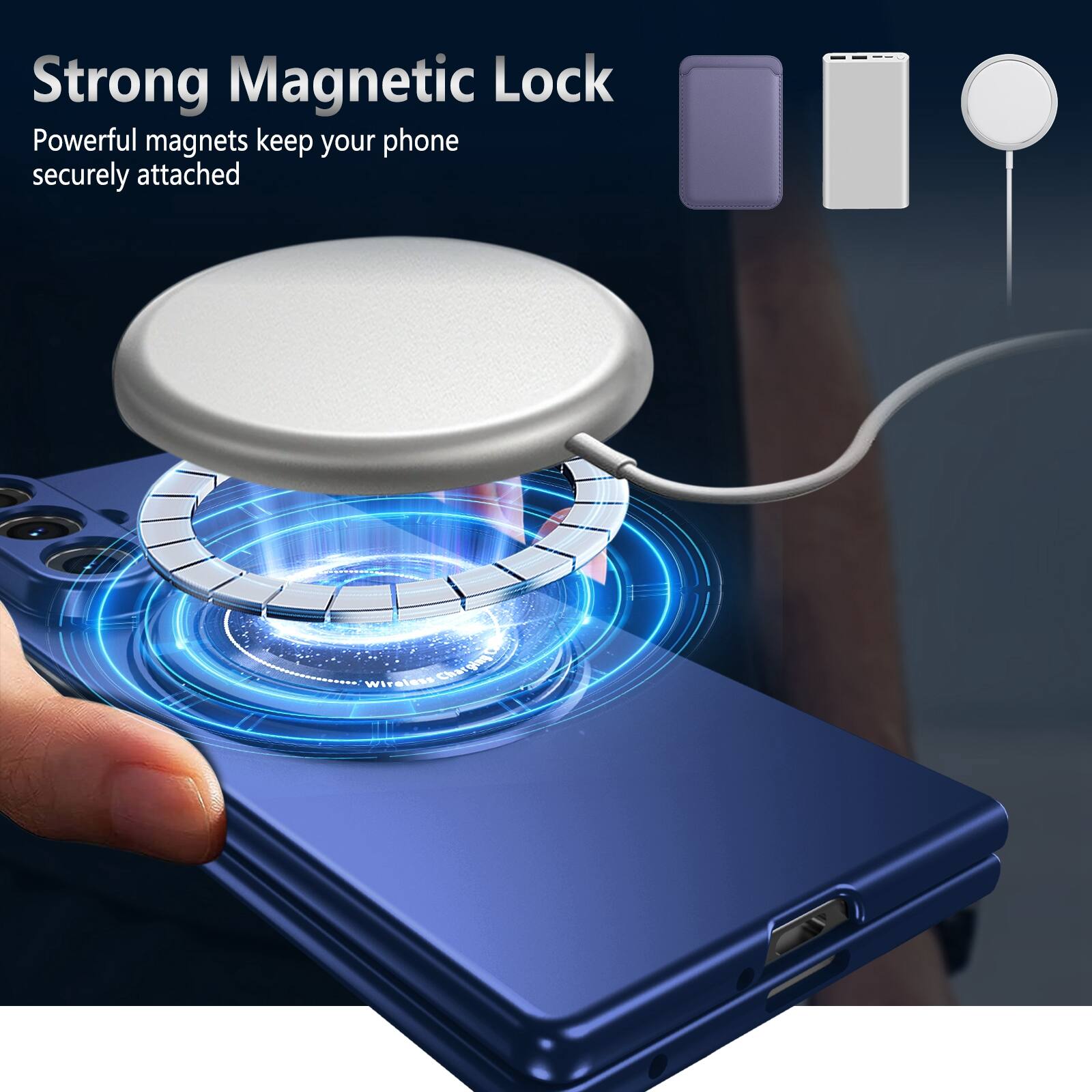 Strong Magnetic Lock  
Powerful magnets keep your phone securely attached