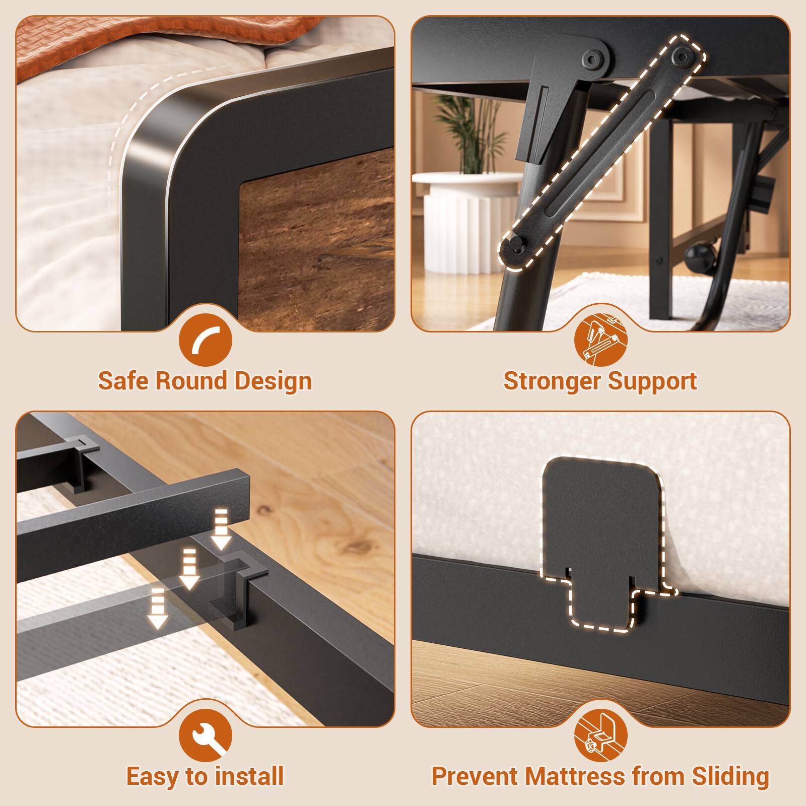 - Safe Round Design
- Stronger Support
- Easy to install
- Prevent Mattress from Sliding