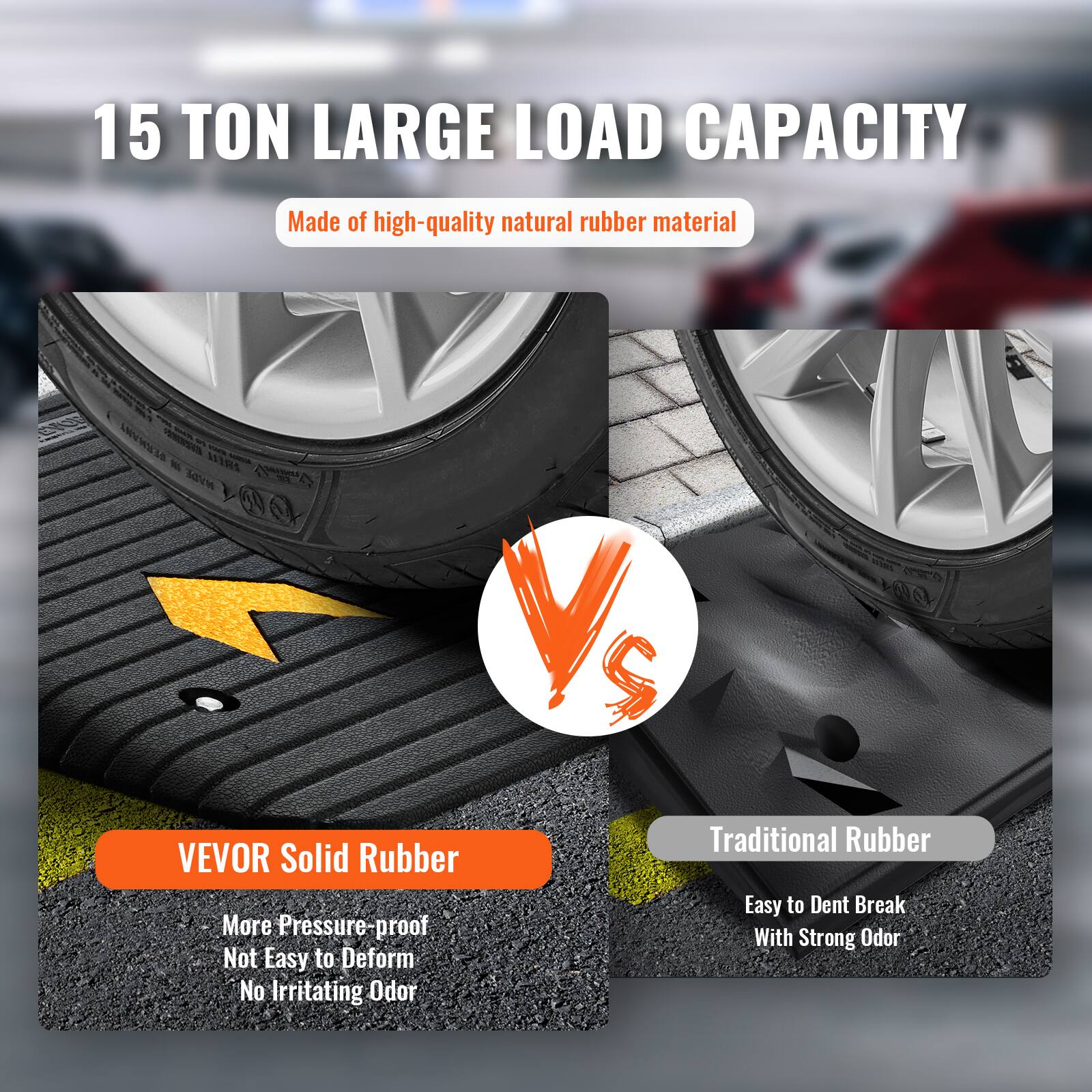 15 TON LARGE LOAD CAPACITY  
Made of high-quality natural rubber material  

VEVOR Solid Rubber  
More Pressure-proof  
Not Easy to Deform  
No Irritating Odor  

Traditional Rubber  
Easy to Dent Break  
With Strong Odor