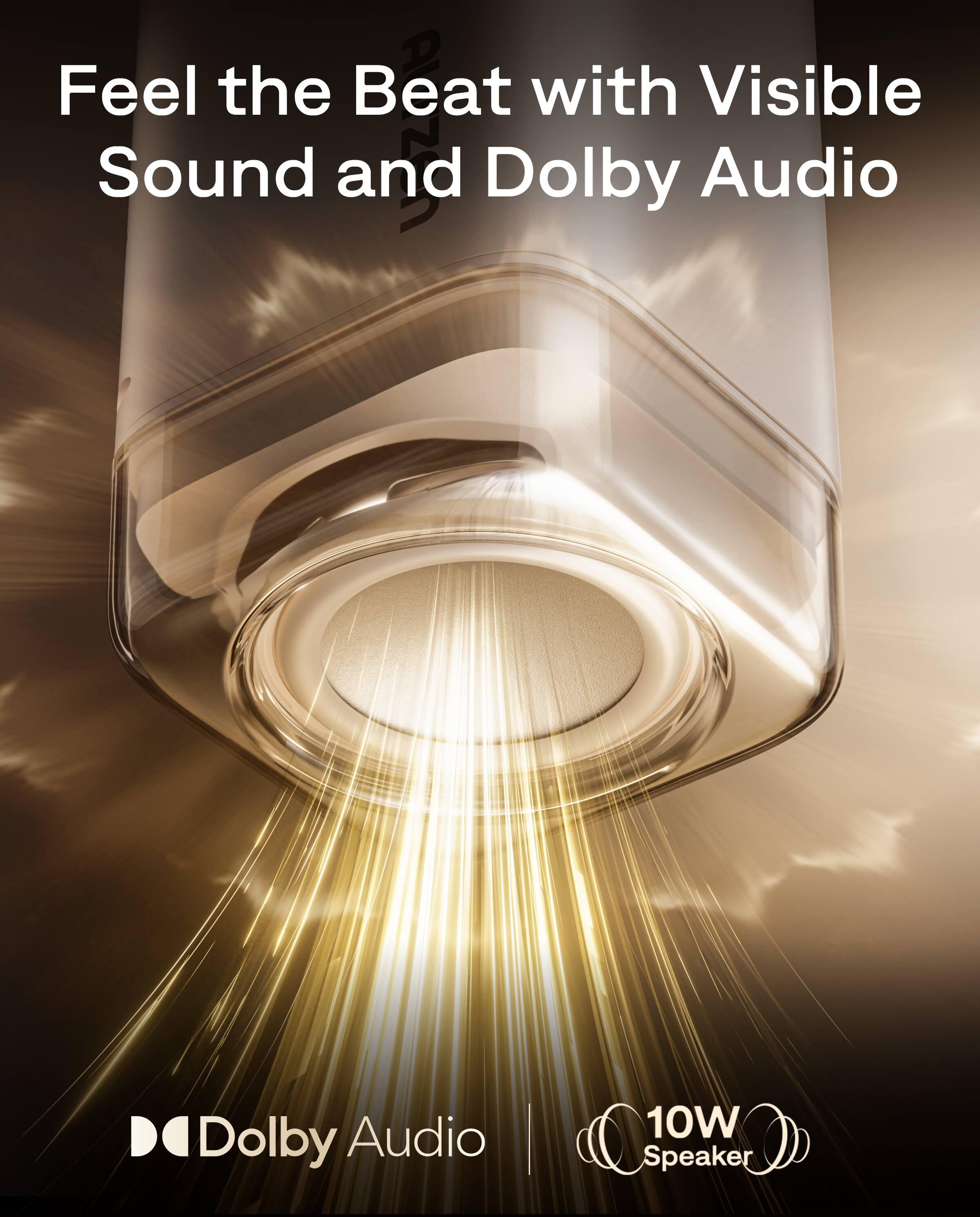 Feel the Beat with Visible Sound and Dolby Audio

Dolby Audio

10W Speaker