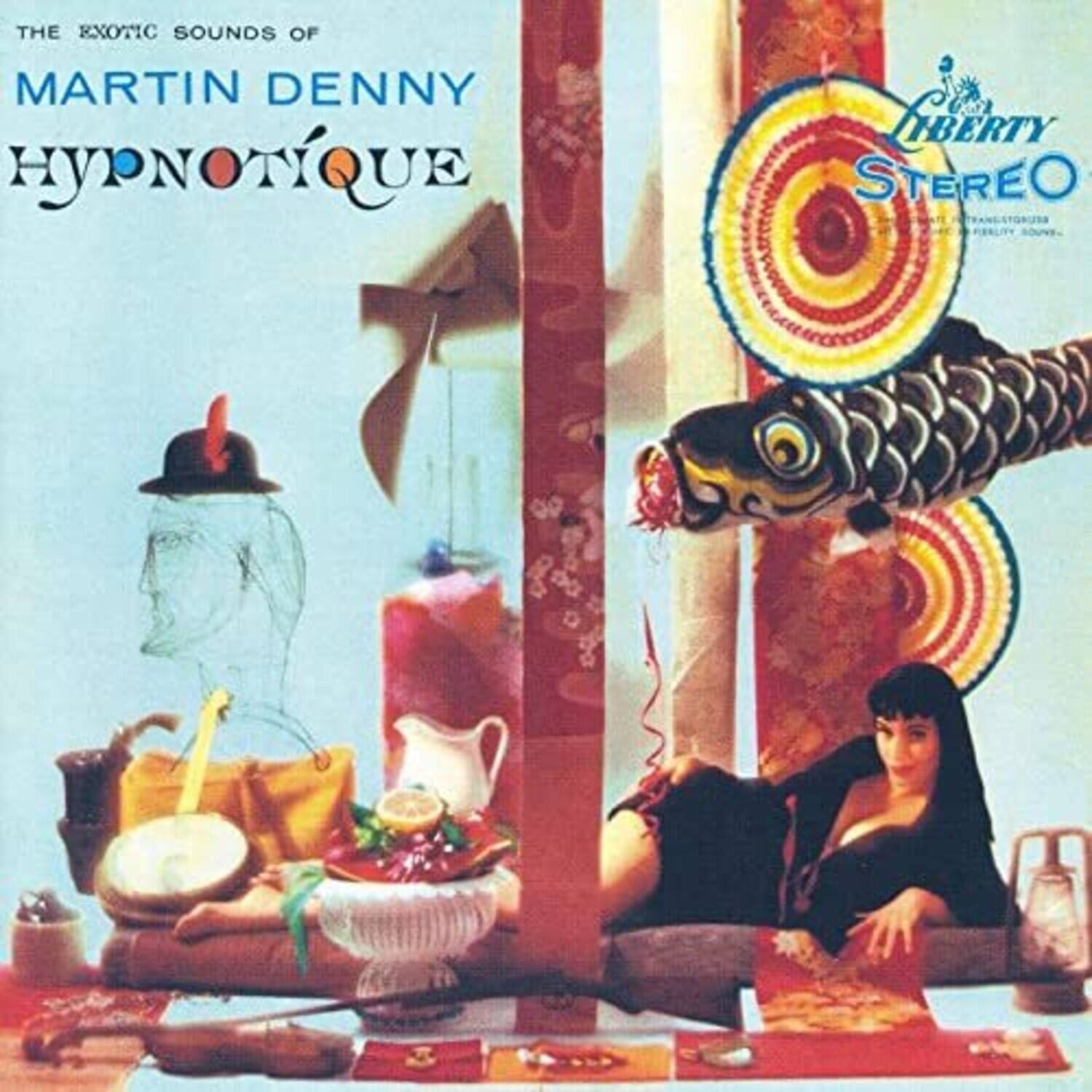 The Exotic Sounds of Martin Denny  
Hypnotique  

Liberty Stereo