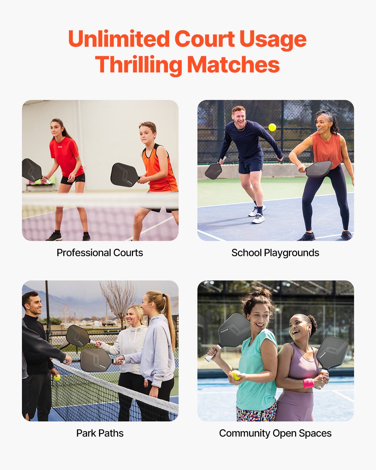 Unlimited Court Usage  
Thrilling Matches  

Professional Courts  
School Playgrounds  
Park Paths  
Community Open Spaces