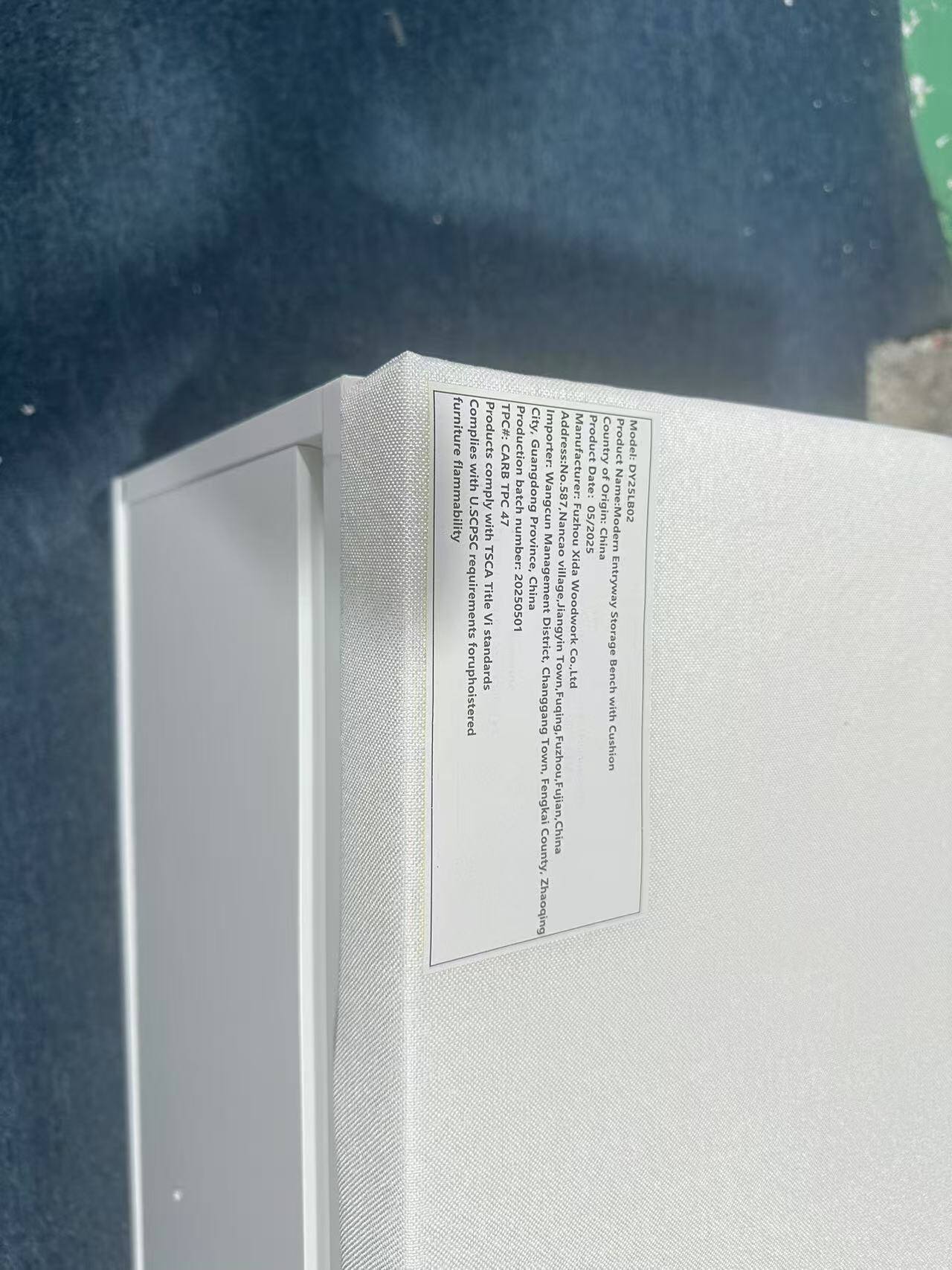 Furniture complies with flammability J.SCPSC requirements for upholstered products.  
Products comply with TSCA Title VI standards.  

TPC#: 20250501  
Production City: Fuzhou  
Importer: CARB  
Address: No. 58, Management District, Fuzhou, Fujian, China  
Manufacturer: Guangdong Wangcun, Fuzhou, Fujian, China  
Product Country: China  
Product Model: DY25LB02  
Batch Number: 05/2025  
Origin: Fuzhou, Fujian, China  
Name: Modern Entryway Storage Co., Ltd  
Town: Changgang  
Province: Zhaoqing