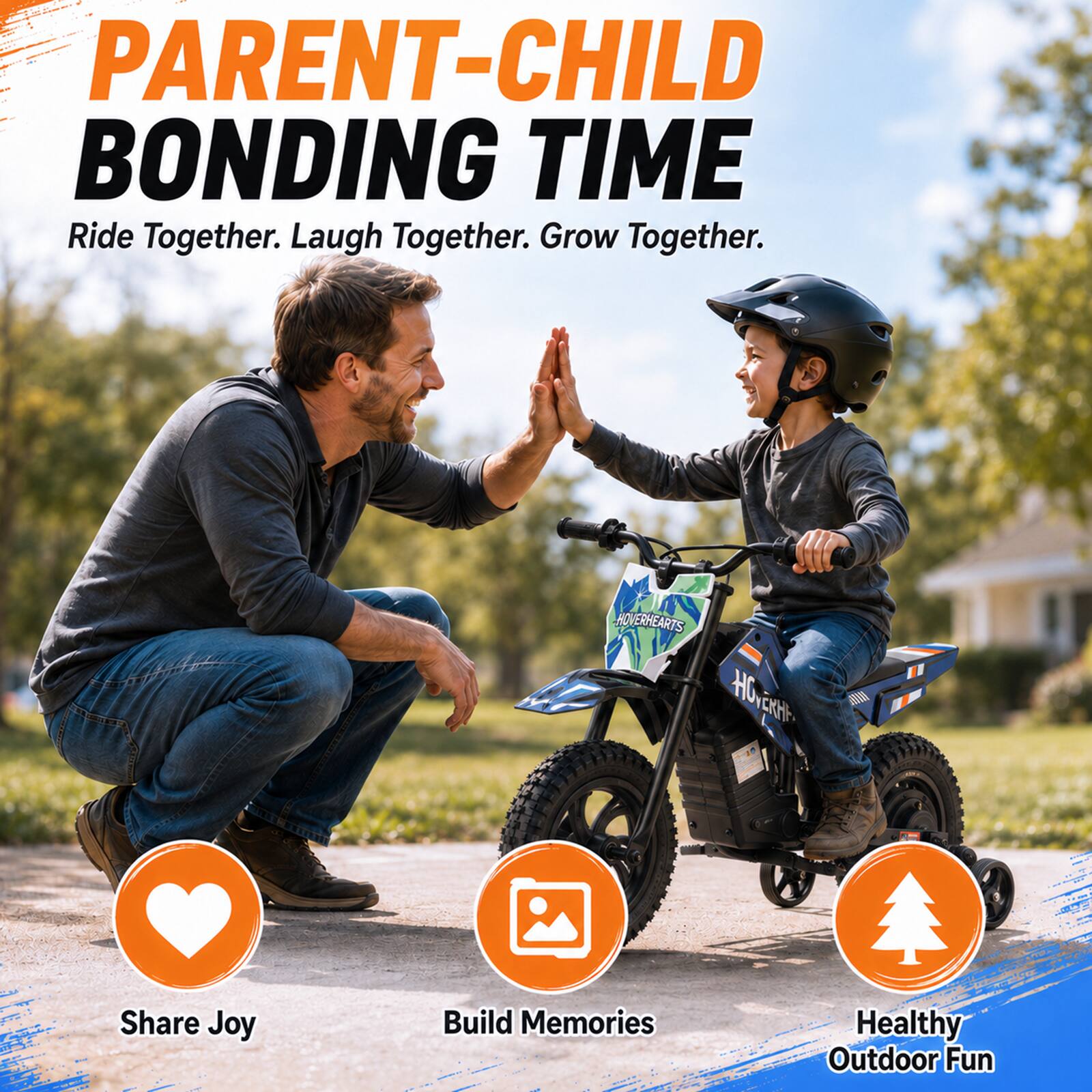 PARENT-CHILD BONDING TIME  
Ride Together. Laugh Together. Grow Together.  

HOVERHEARTS  
Share Joy  
Build Memories  
Healthy Outdoor Fun