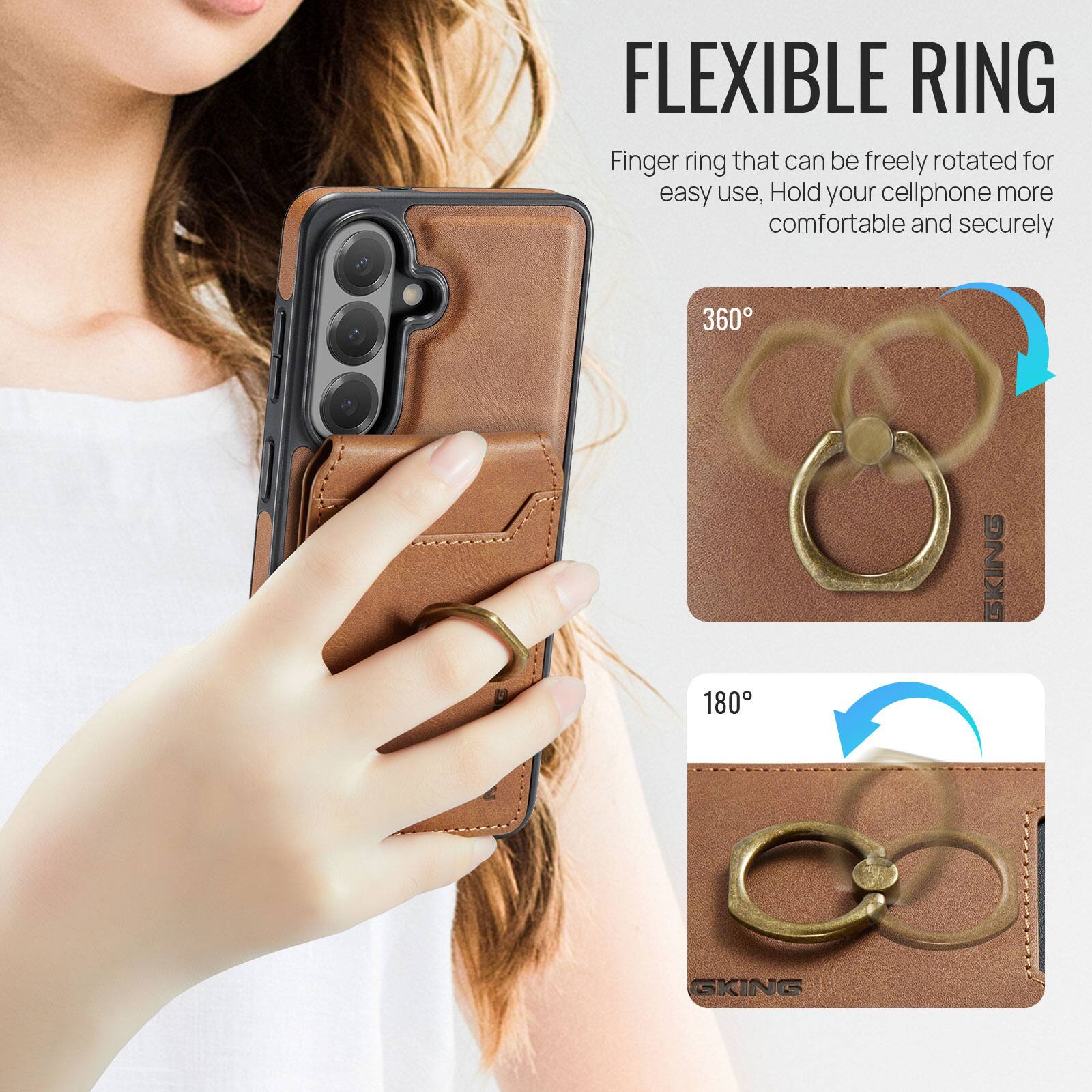 FLEXIBLE RING

Finger ring that can be freely rotated for easy use, Hold your cellphone more comfortable and securely

360°

180°