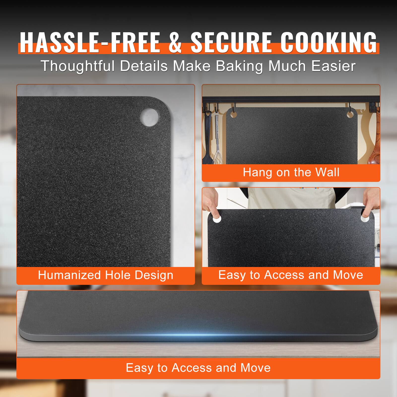 HASSLE-FREE & SECURE COOKING  
Thoughtful Details Make Baking Much Easier  

- Humanized Hole Design  
- Hang on the Wall  
- Easy to Access and Move  
- Easy to Access and Move