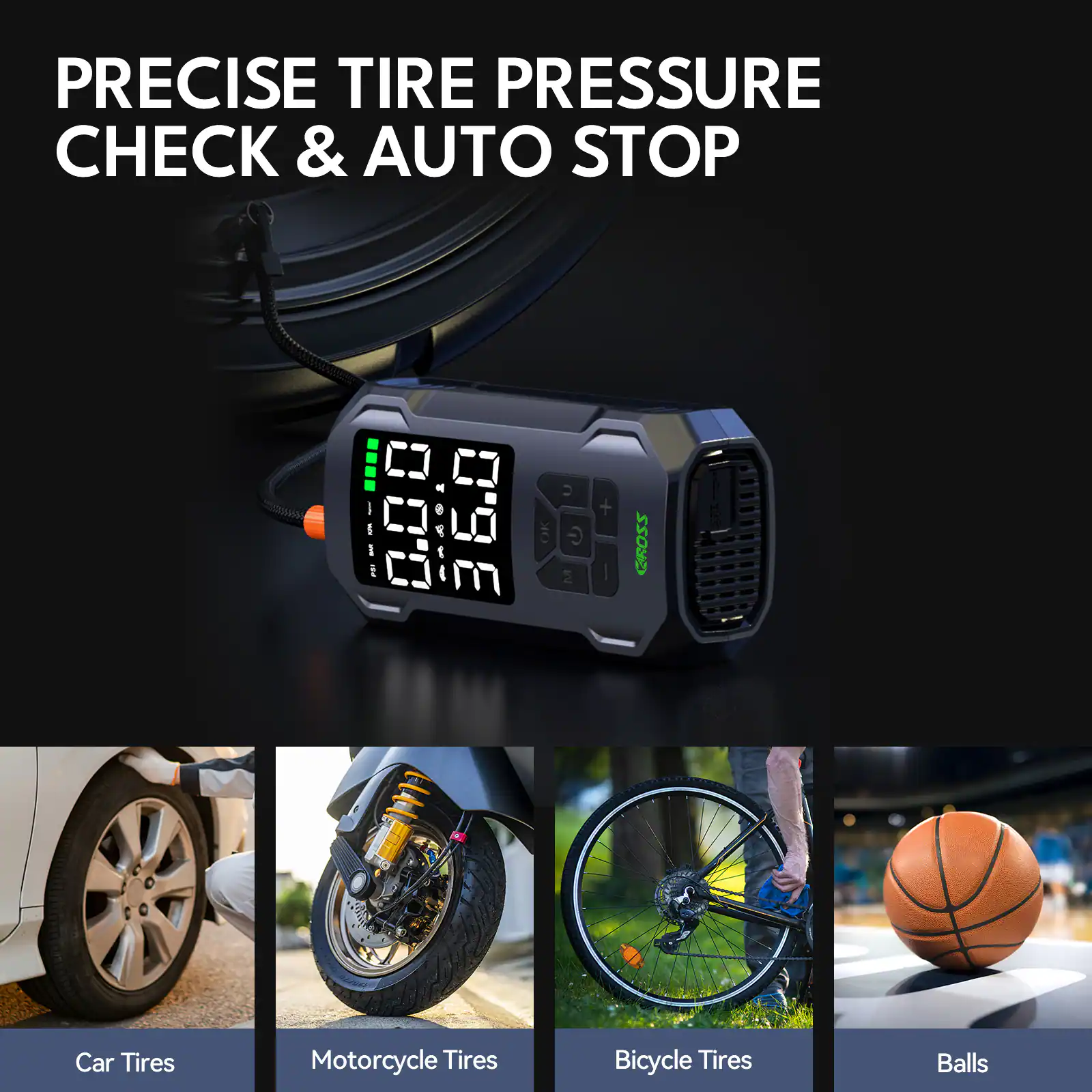 PRECISE TIRE PRESSURE CHECK & AUTO STOP

Car Tires
Motorcycle Tires
Bicycle Tires
Balls