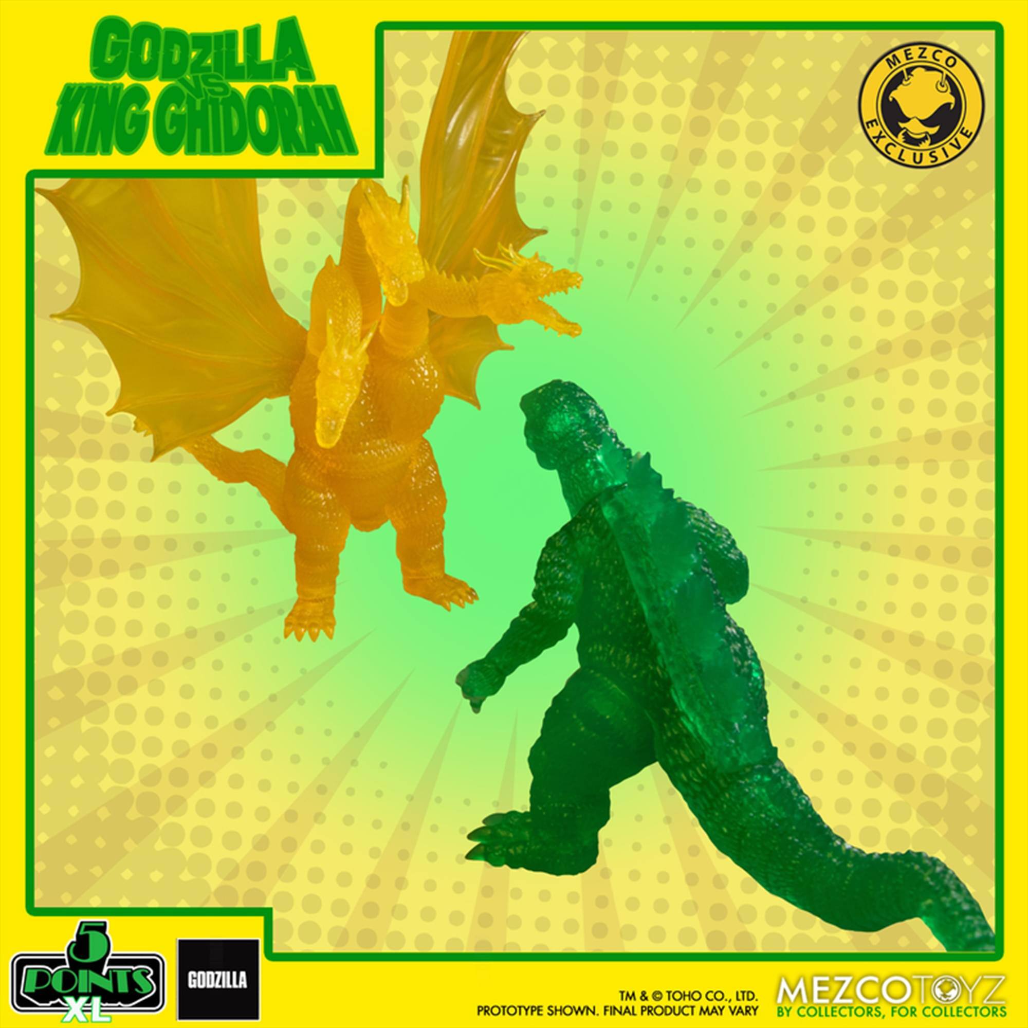 GODZILLA VS KING GHIDORAH  
MEZCO EXCLUSIVE  
POINTS GOOZILLA XL  
TM & © TOHO CO., LTD.  
MEZCOTOYZ PROTOTYPE SHOWN. FINAL PRODUCT MAY VARY BY COLLECTORS, FOR COLLECTORS