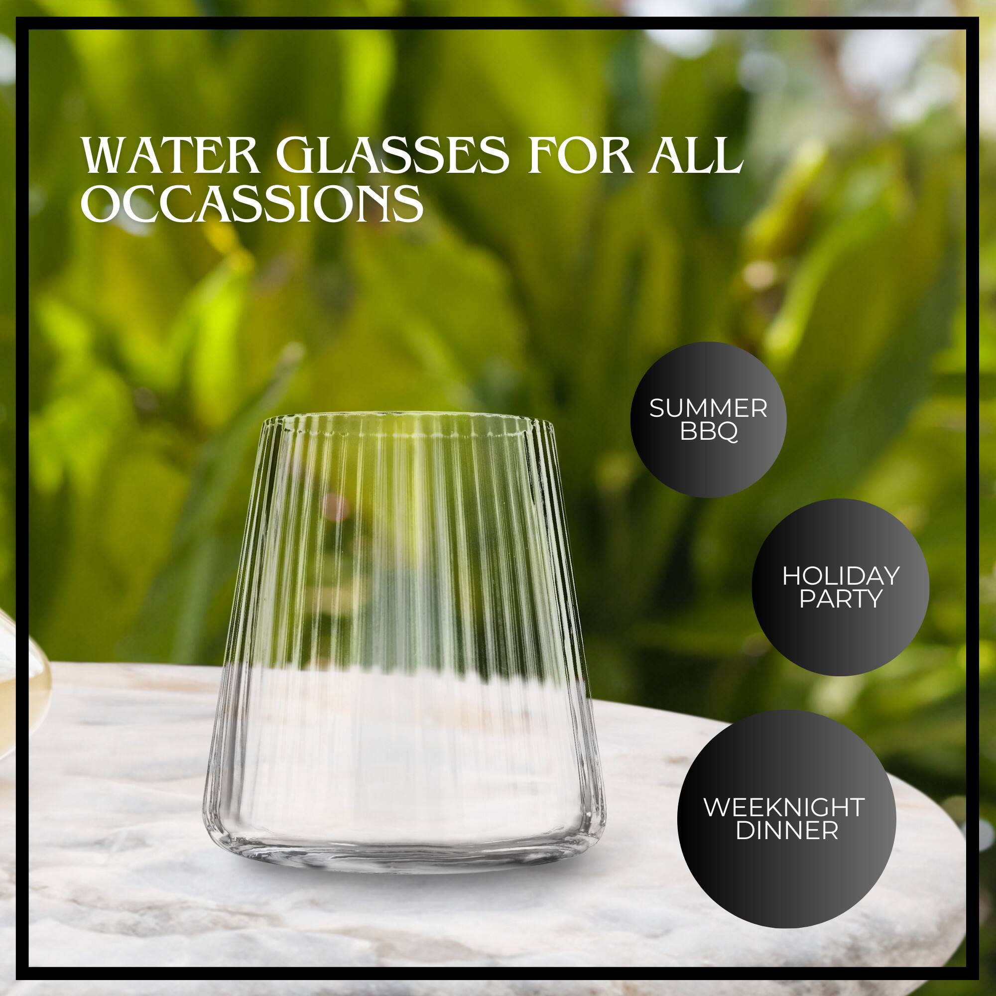 WATER GLASSES FOR ALL OCCASIONS

SUMMER BBQ  
HOLIDAY PARTY  
WEEKNIGHT DINNER