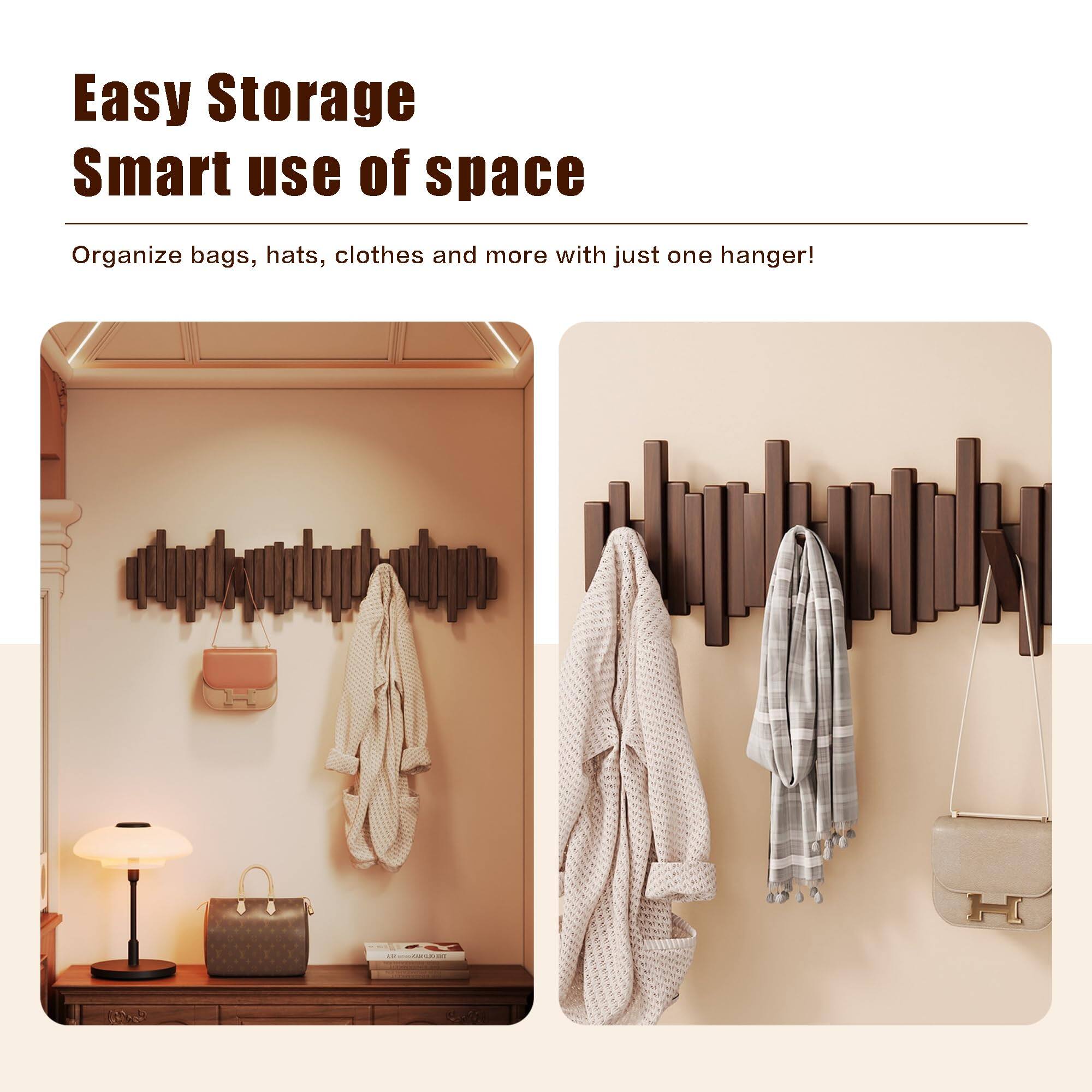 Easy Storage  
Smart use of space  

Organize bags, hats, clothes and more with just one hanger!
