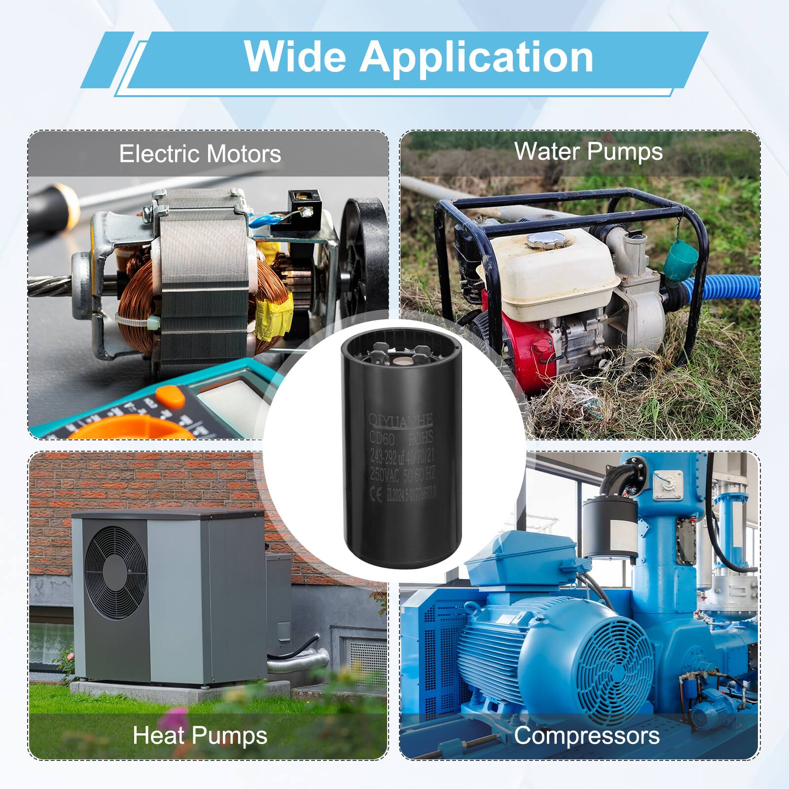 Wide Application  
Electric Motors  
Water Pumps  
Heat Pumps  
Compressors