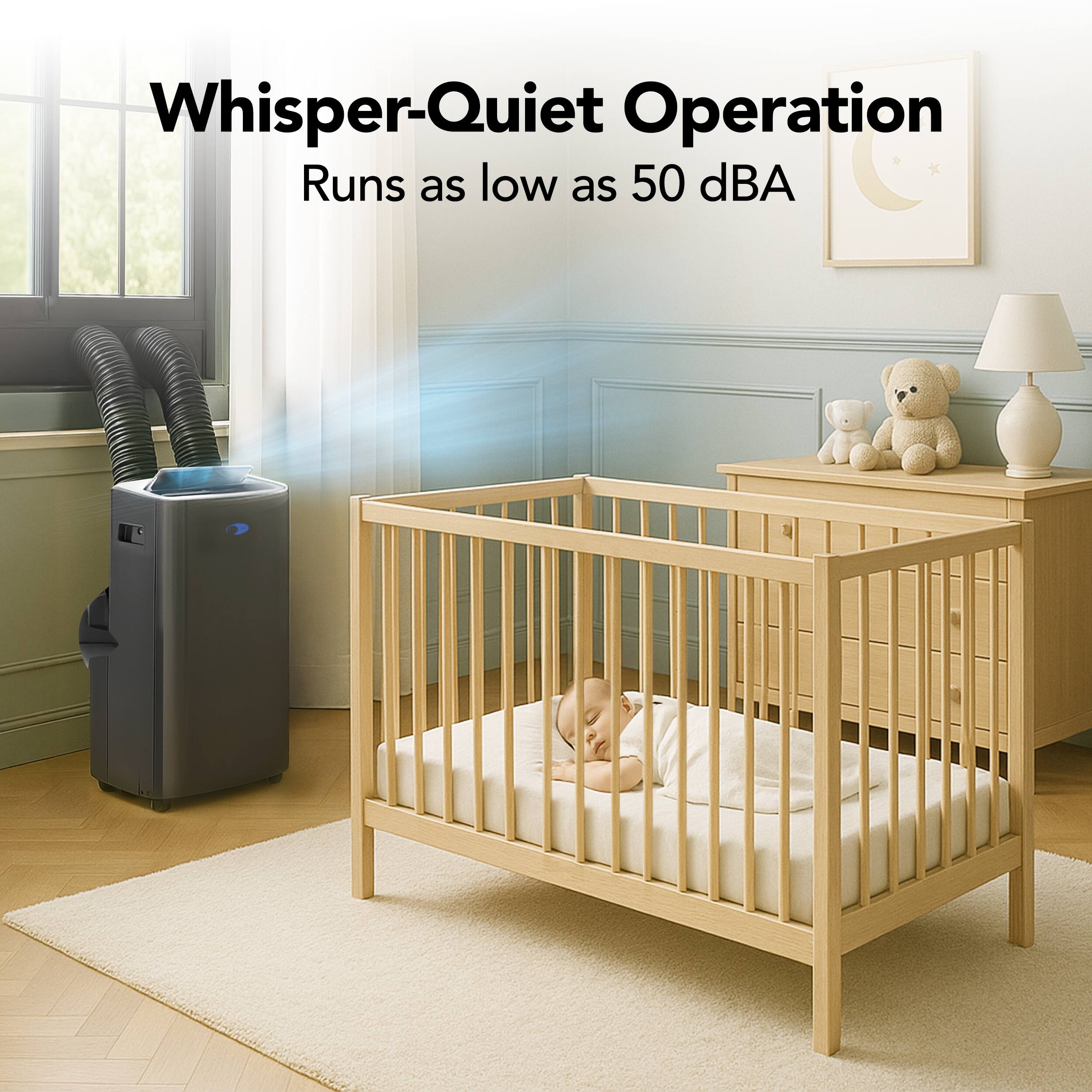 Whisper-Quiet Operation  
Runs as low as 50 dBA