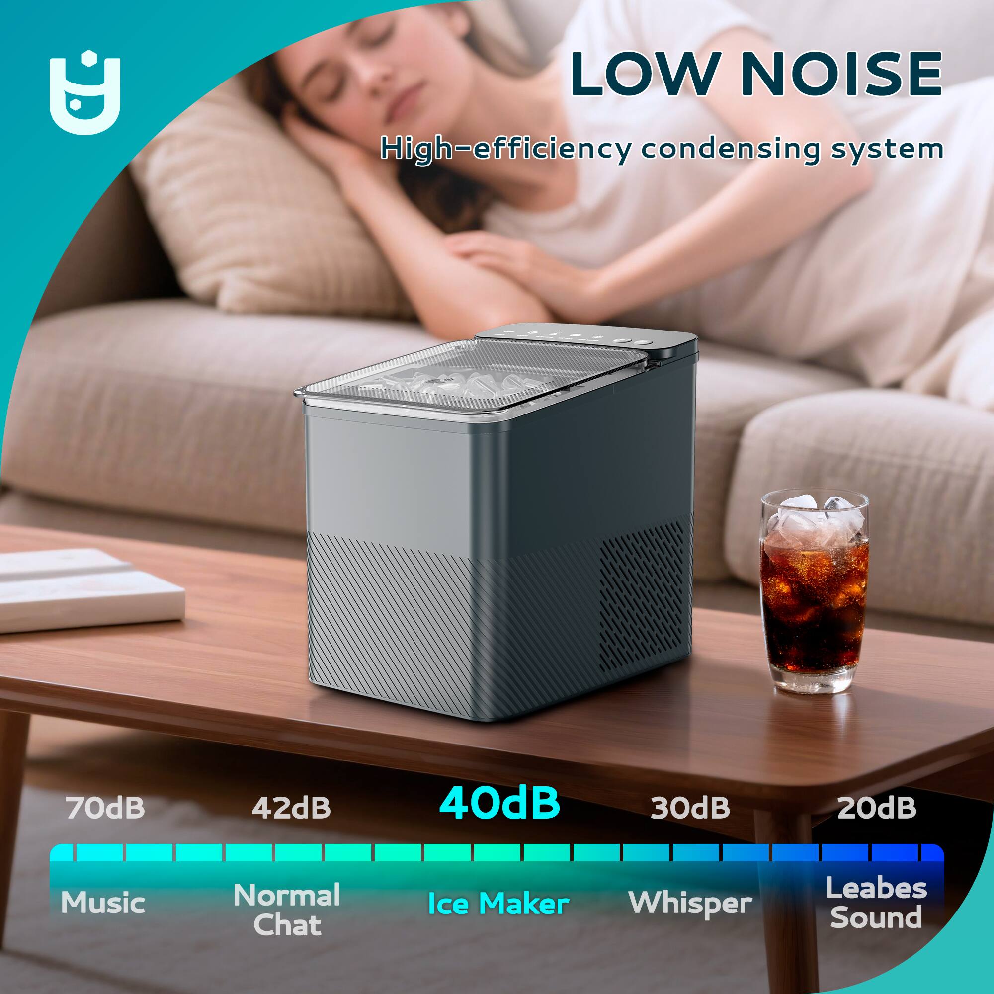LOW NOISE  
High-efficiency condensing system  

70dB  
42dB  
40dB  
30dB  
20dB  

Music  
Normal Chat  
Ice Maker  
Whisper  
Leaves Sound