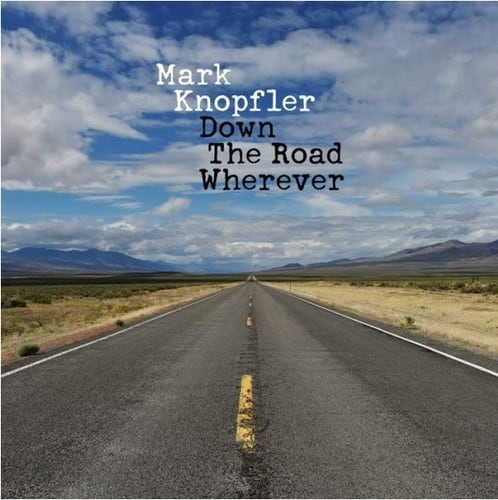Mark Knopfler - Down The Road Wherever  - COMPACT DISCS