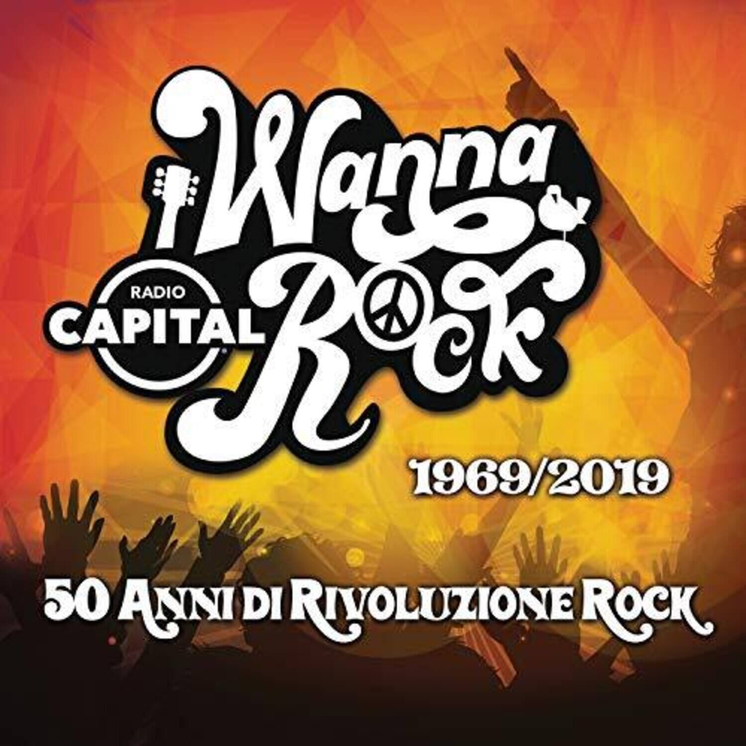 Wanna Rock  
RADIO CAPITAL  
1969/2019  
50 ANNI DI RIVOLUZIONE ROCK