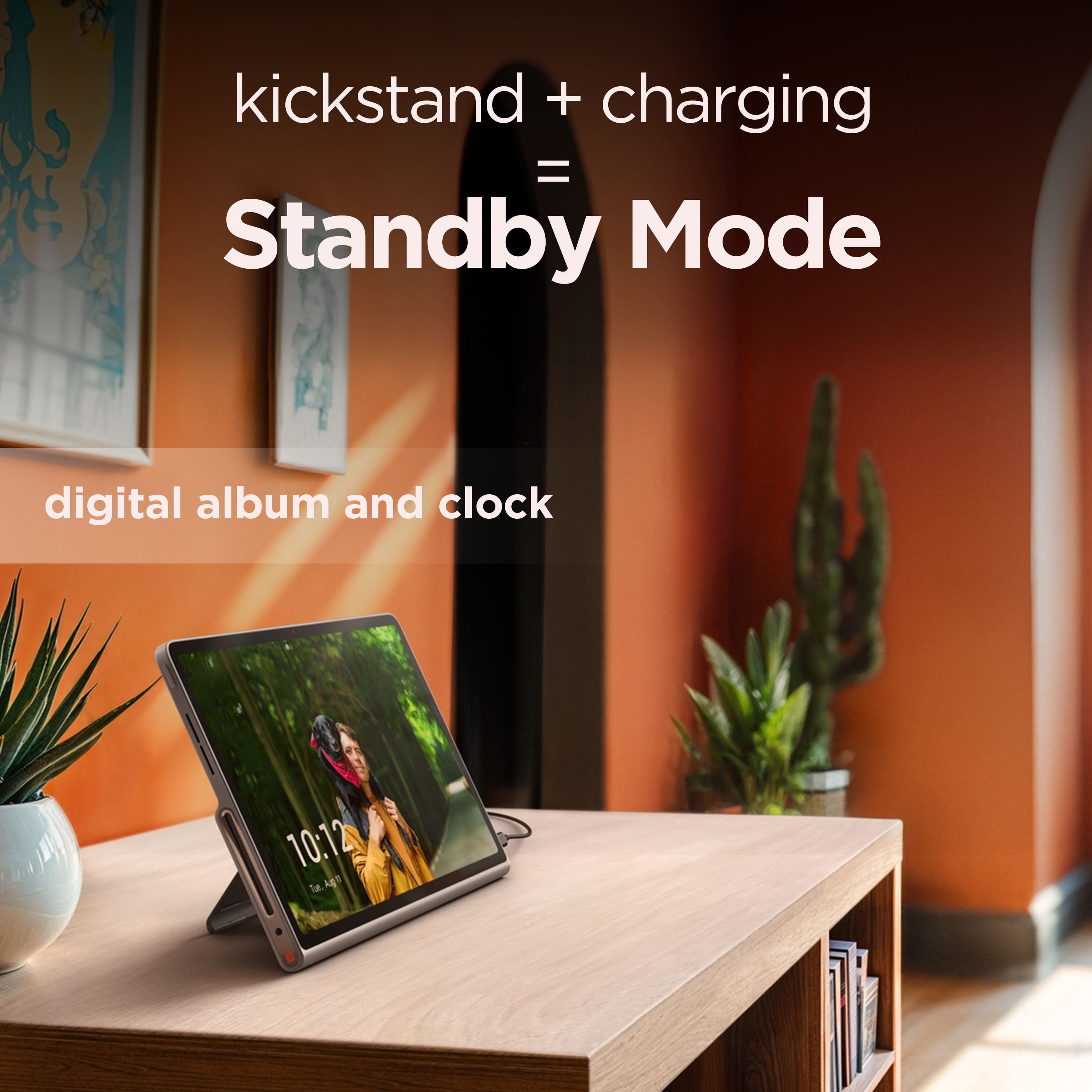 kickstand + charging = Standby Mode digital album and clock 10:12