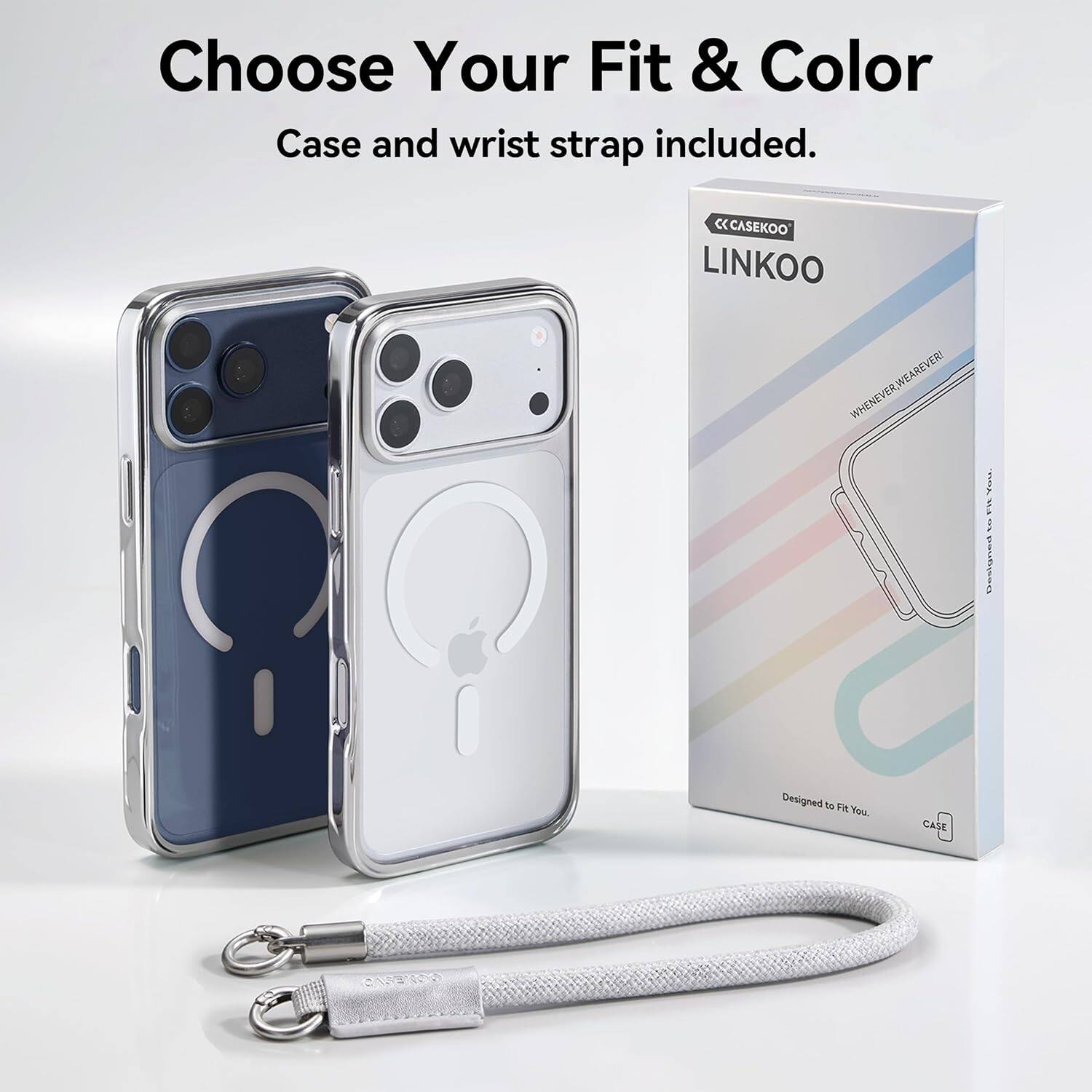 Choose Your Fit & Color  
Case and wrist strap included.  

CASEKOO LINKOO  
WHENEVER, WE AREVER!  
WE WHENEY YOU FIL ...  
Designed to Fit You.  
CASE