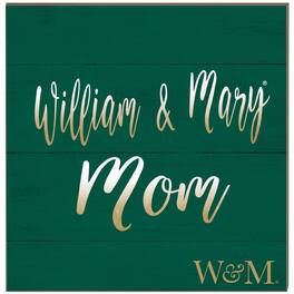Jardine - William & Mary Tribe 10'' x 10'' Mom Plaque - Green