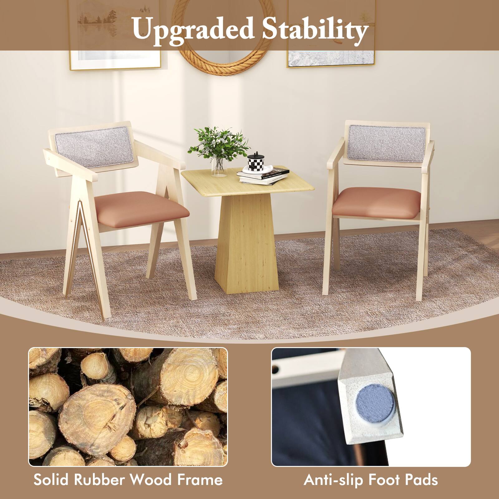 Upgraded Stability

Solid Rubber Wood Frame

Anti-slip Foot Pads