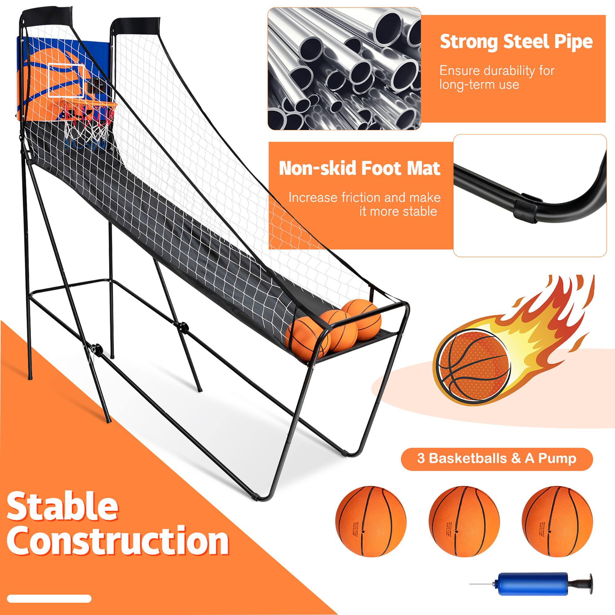 Strong Steel Pipe: Ensure durability for long-term use.
Non-skid Foot Mat: Increase friction and make it more stable.
3 Basketballs & A Pump: Stable Construction.