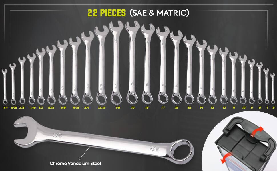 22 PIECES (SAE & MATRIC)

3 DO

E 9716 578 11/18 374 13/16 L 19 18 17 16 15 14 13 12 11 1/4 5/16 3/8 7/16 1/2 9/16 5/8 11/16 3/ 13/16 B/L 19 18 17 16 15 14 13 12 I 10 g B 7 6 7/8 7/8

Chrome Vanadium Steel