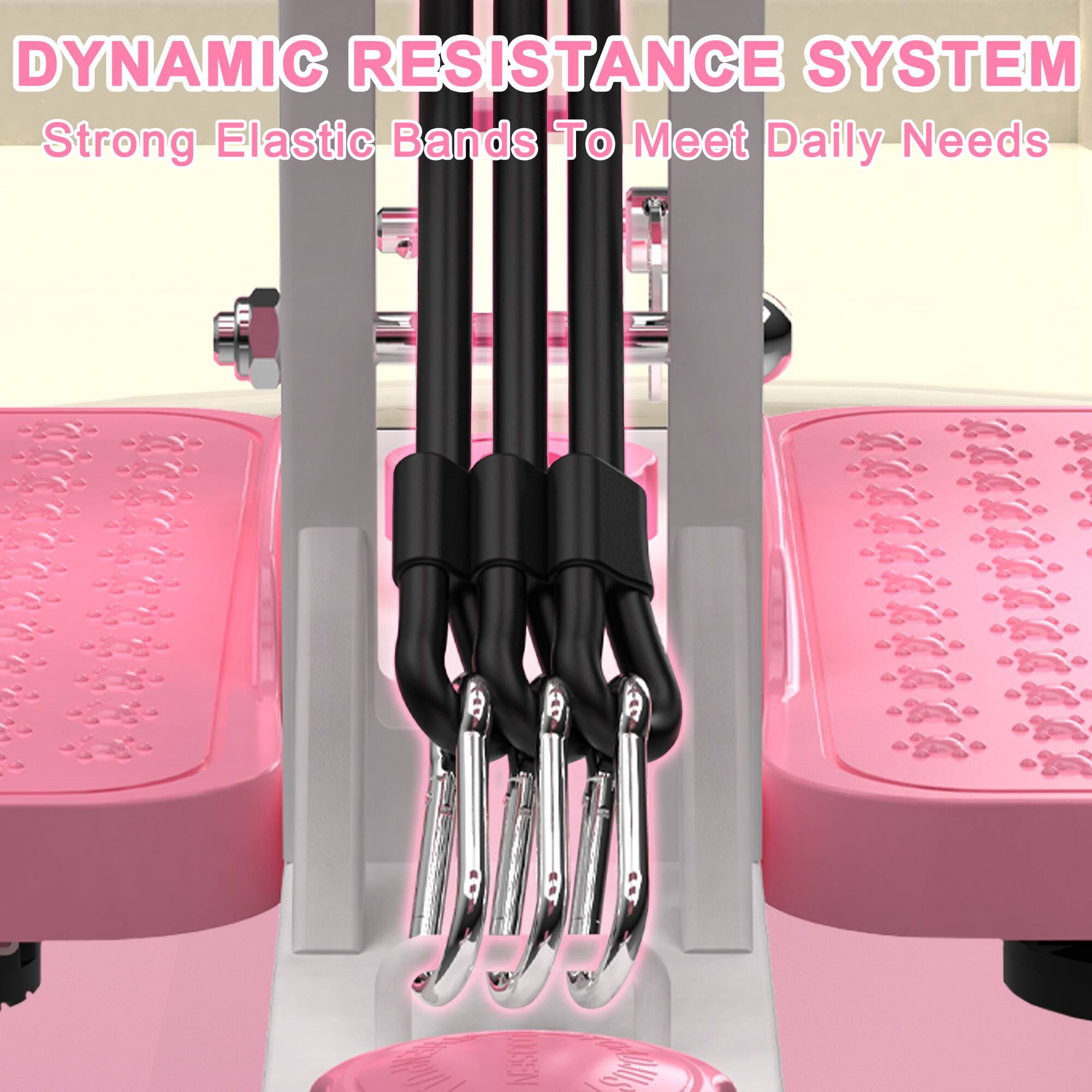 DYNAMIC RESISTANCE SYSTEM  
Strong Elastic Bands To Meet Daily Needs